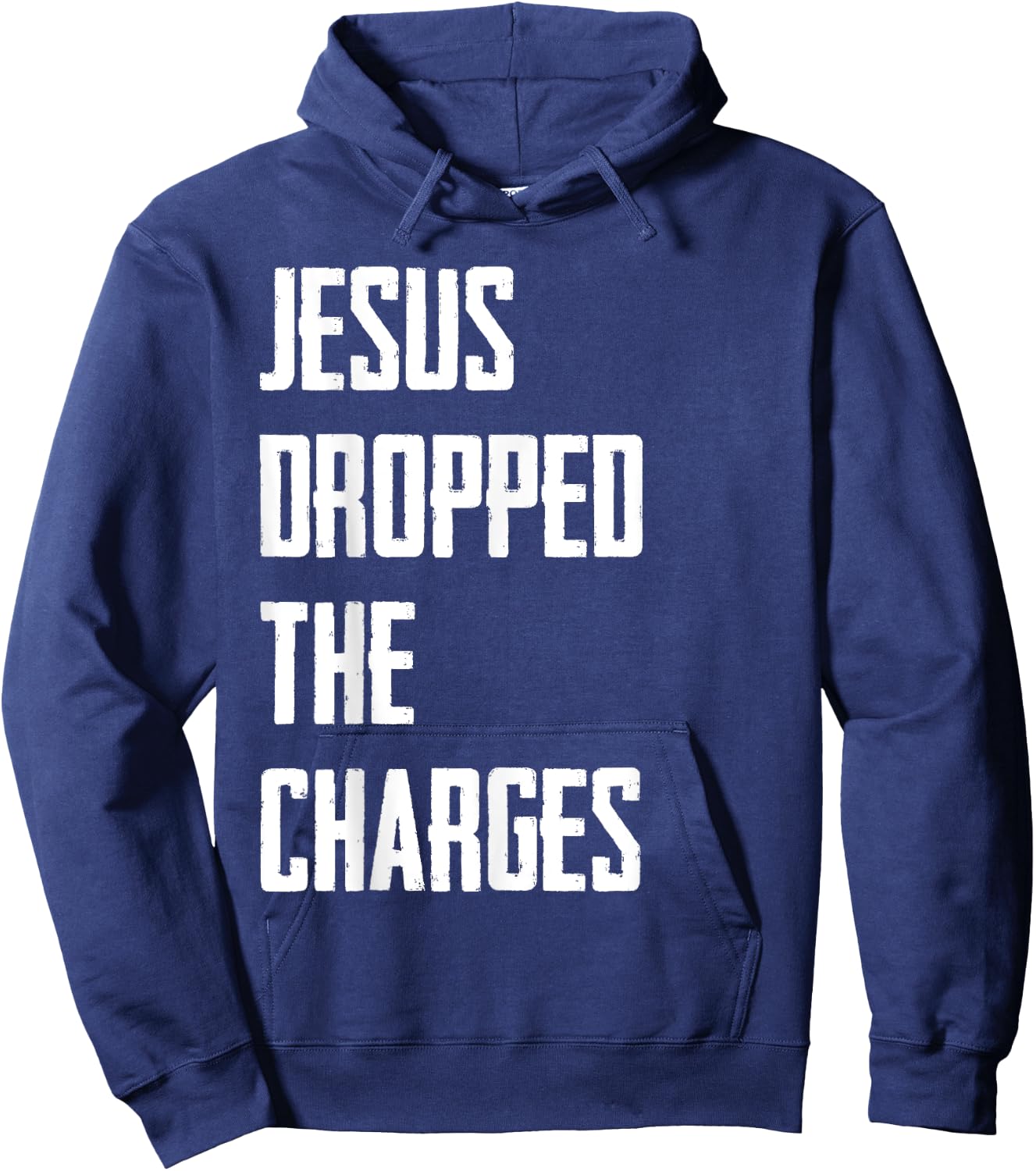 Jesus Dropped The Charges Hoodie - Hoodie | Navy