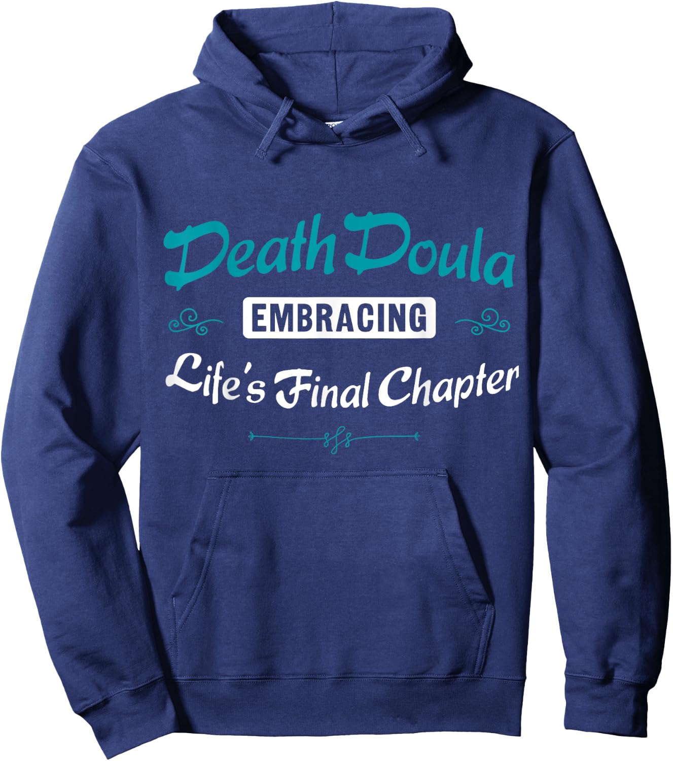 Death Doula Embracing Life's Final Chapter Job Hoodie - Hoodie | Navy