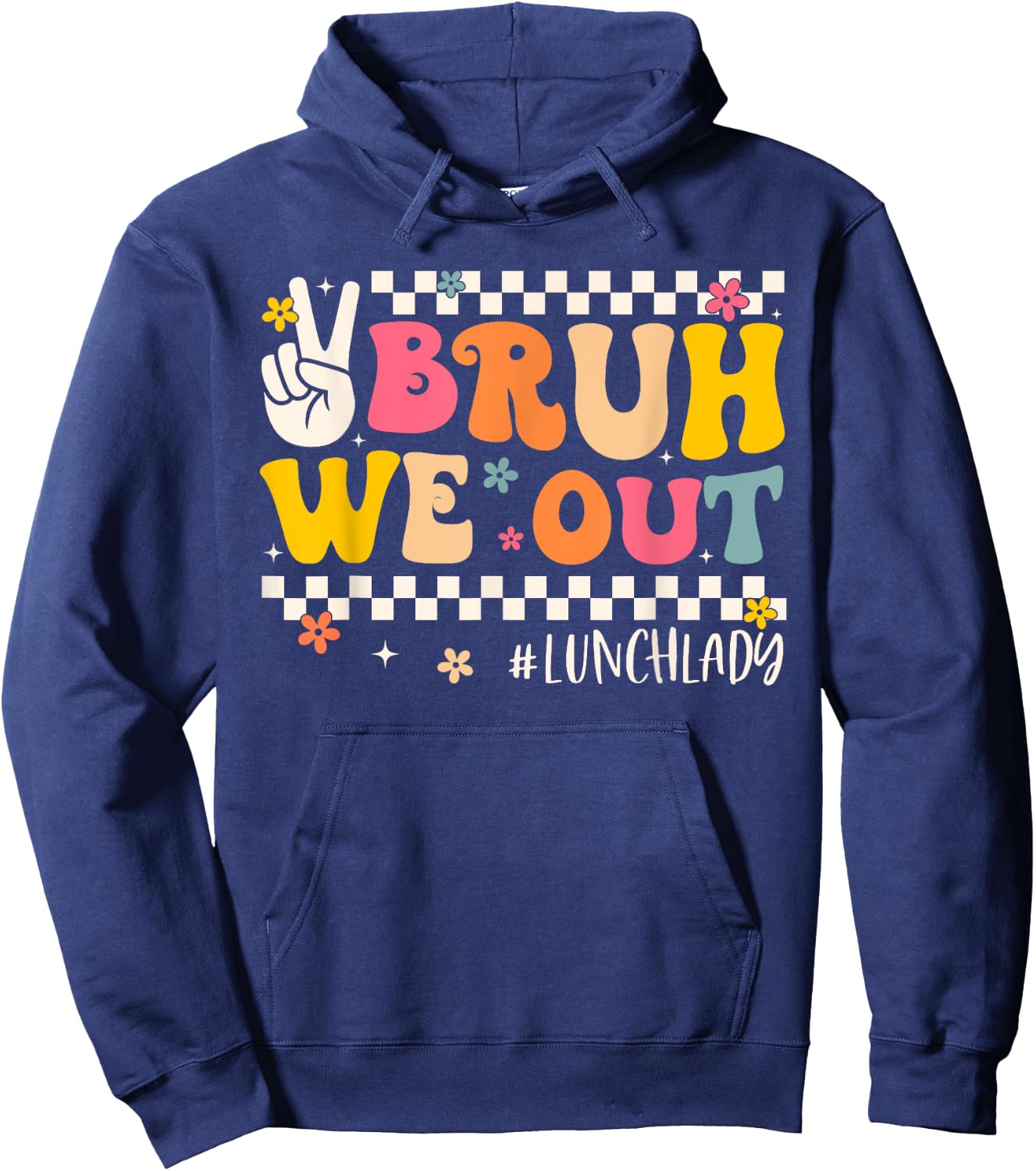 Bruh We Out Lunch Lady Last Day Of School Groovy Women Hoodie - Hoodie | Navy