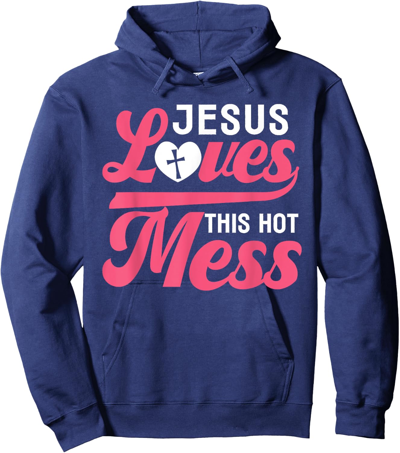 Jesus Loves This Hot Mess - Bless This Mess Funny Hoodie - Hoodie | Navy