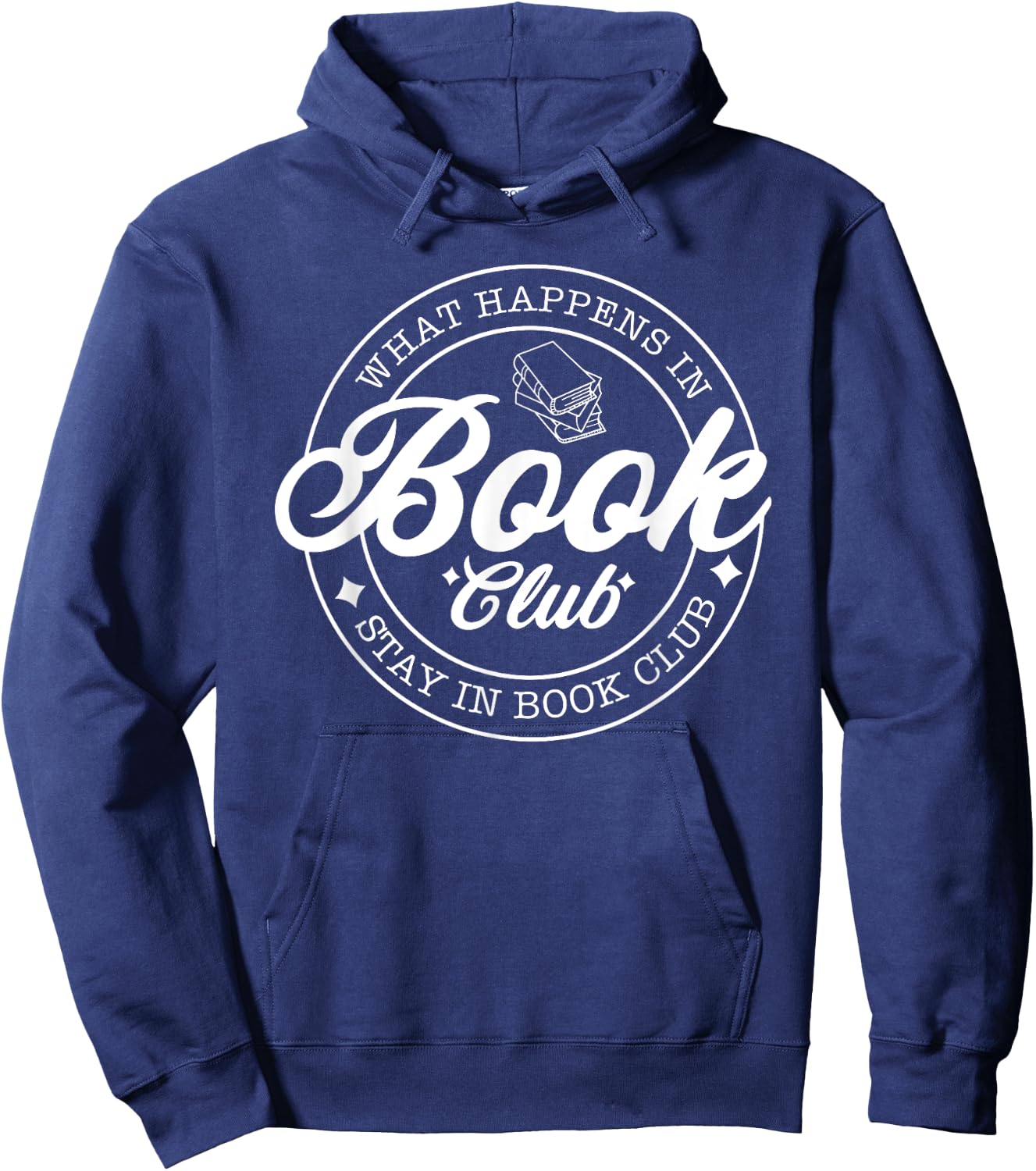 What Happens in Book Club Stays in Book Club, Book Lover Hoodie - Hoodie | Navy