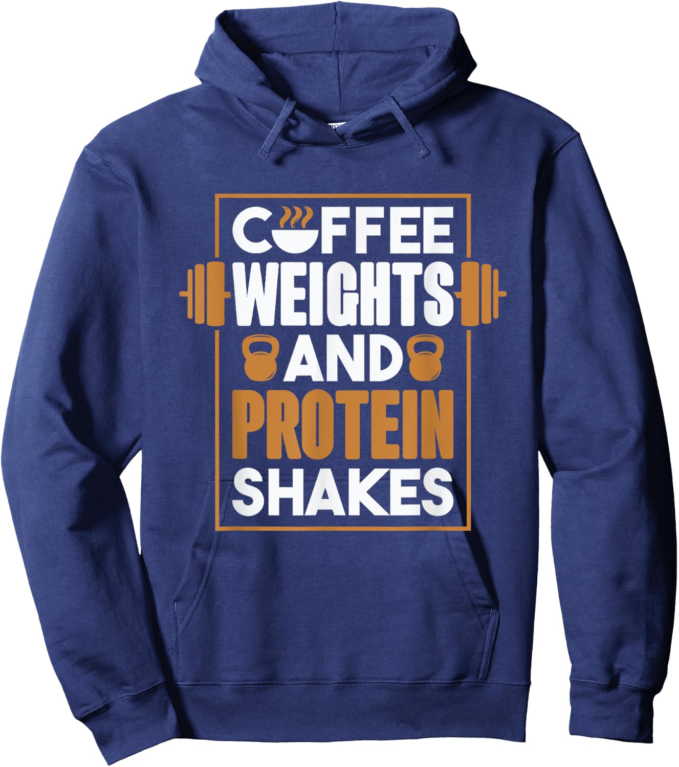 Coffee Weights And Protein Shakes, Bodybuilding and Workout Hoodie - Hoodie | Navy