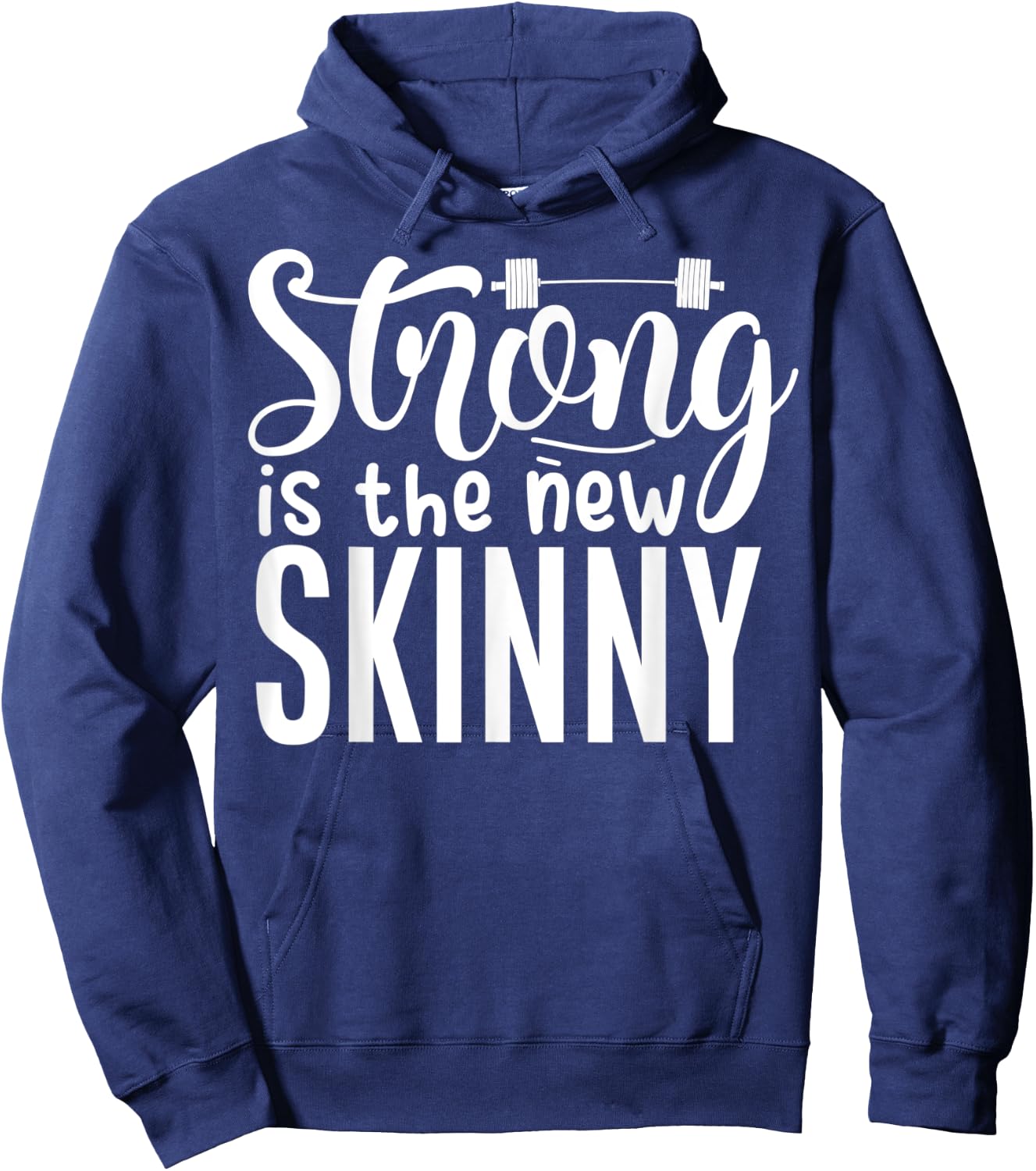 Strong Is The New Skinny Fitness Workout Exercise Gym Hoodie - Hoodie | Navy