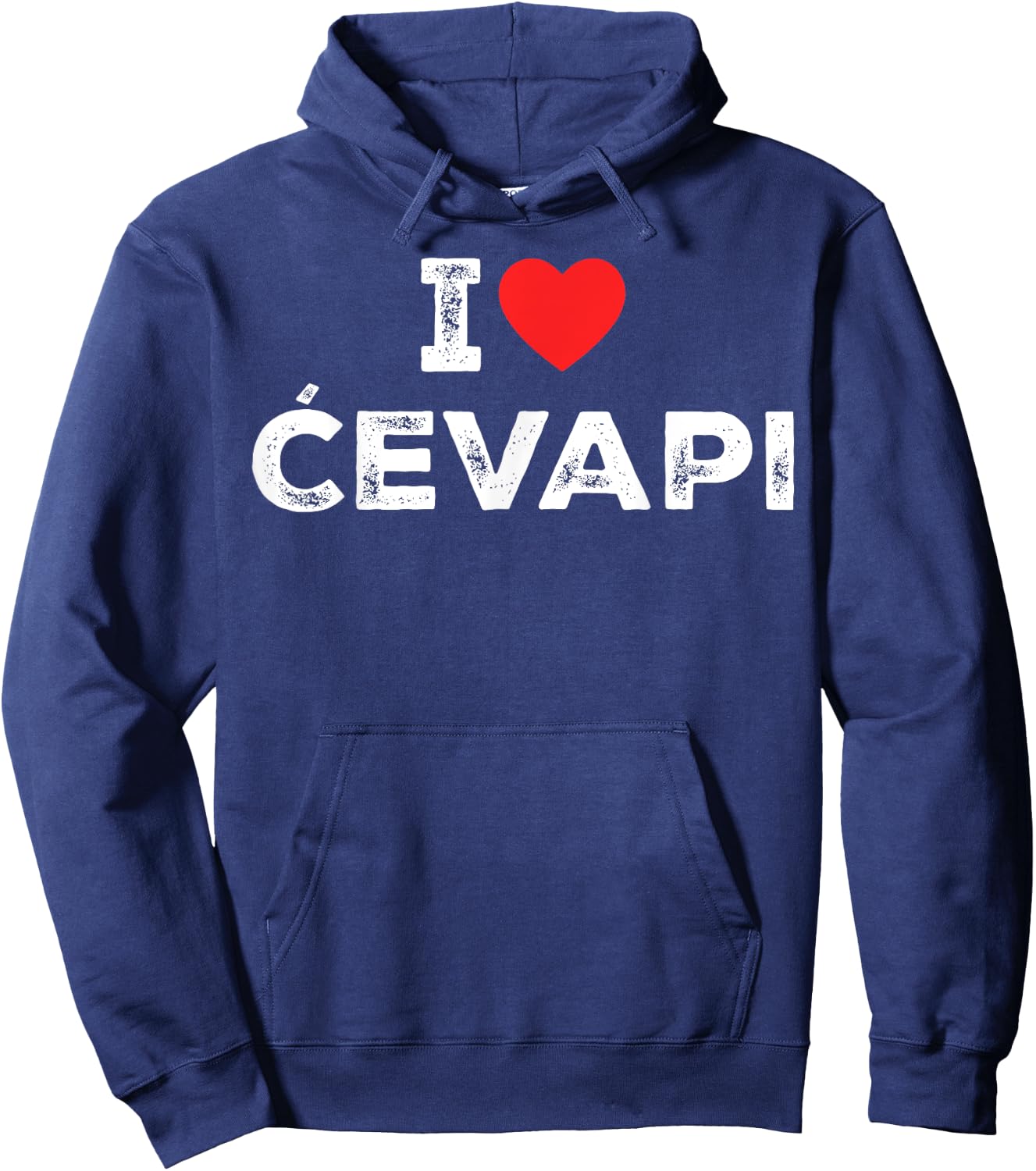 I Love Cevapi I Heart Cevapi - Funny Balkan Food Hoodie - Hoodie | Navy
