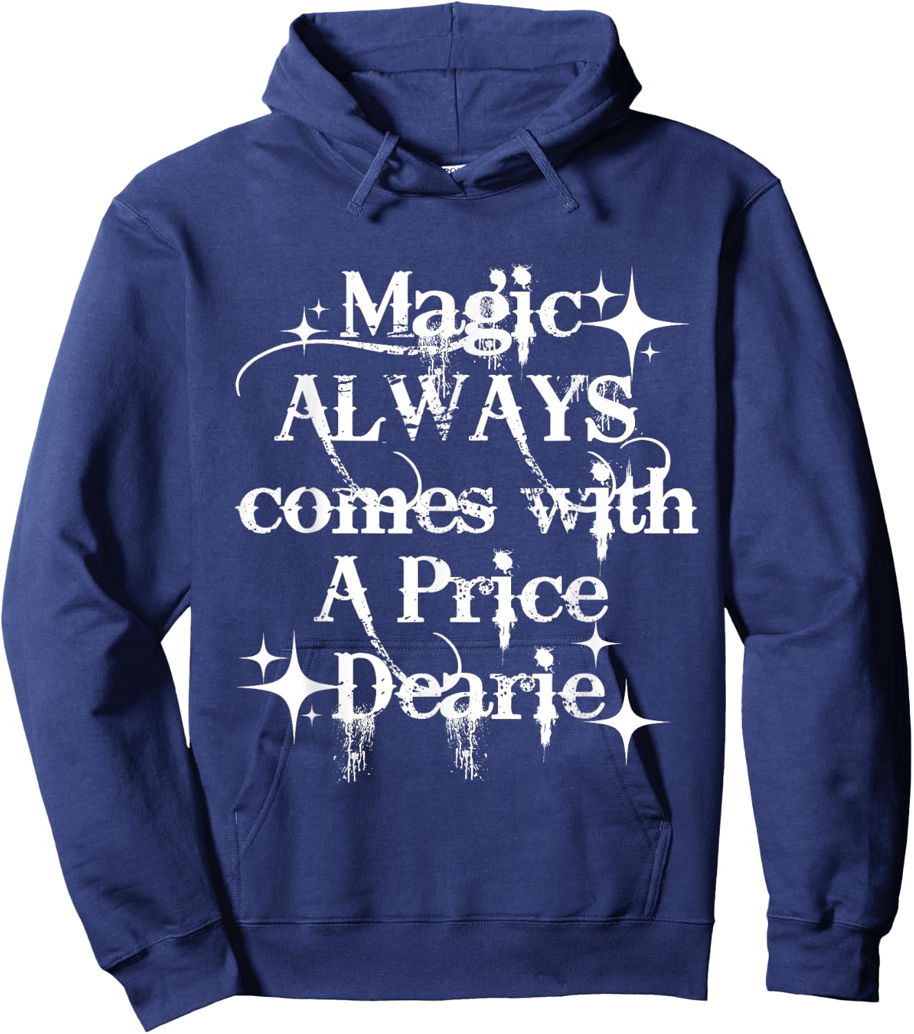 Magic always comes with a price dearie make great Xmas Hoodie - Hoodie | Navy