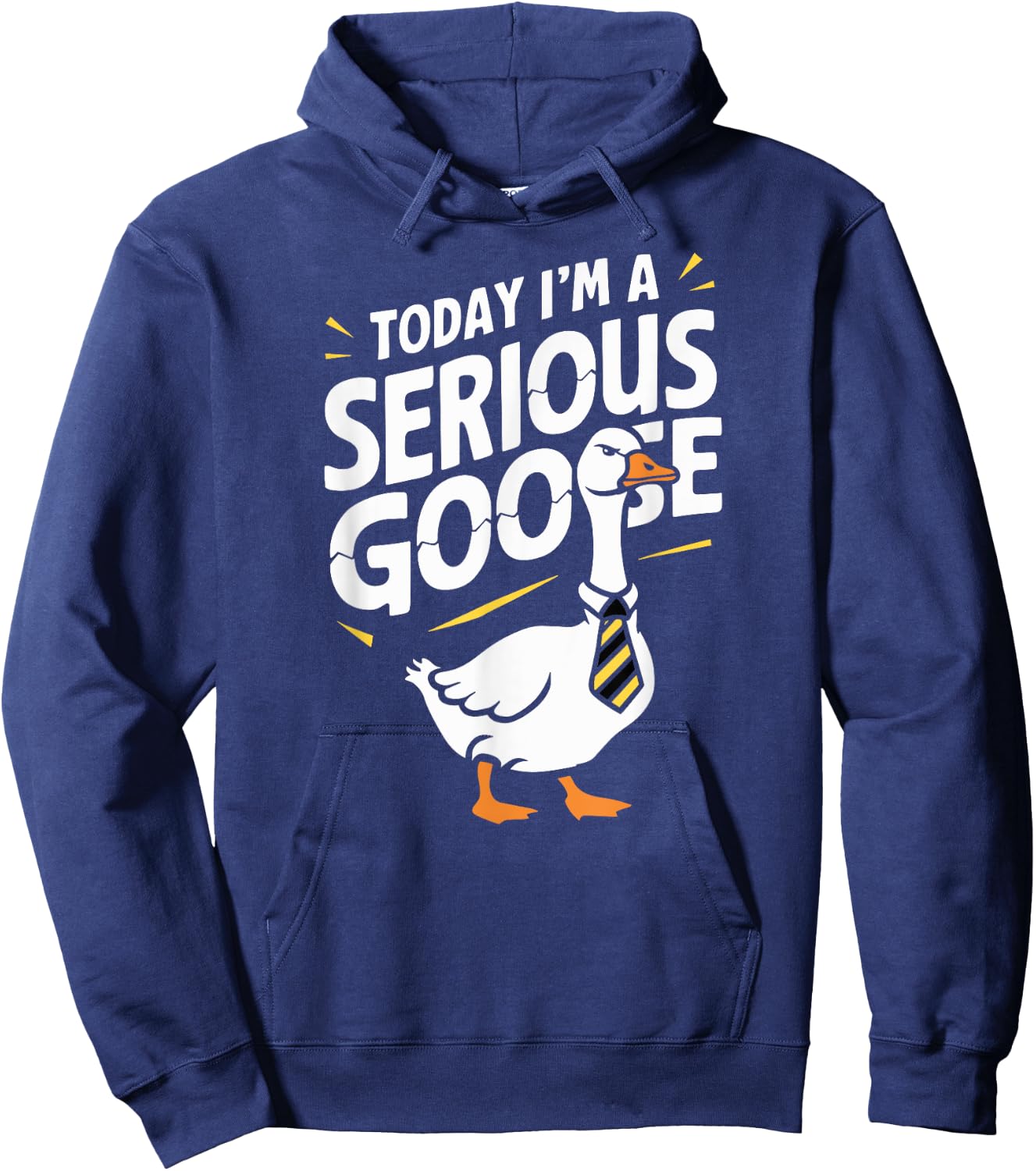 Today I'm a Serious Goose Silly Goose Funny Bird Hoodie - Hoodie | Navy