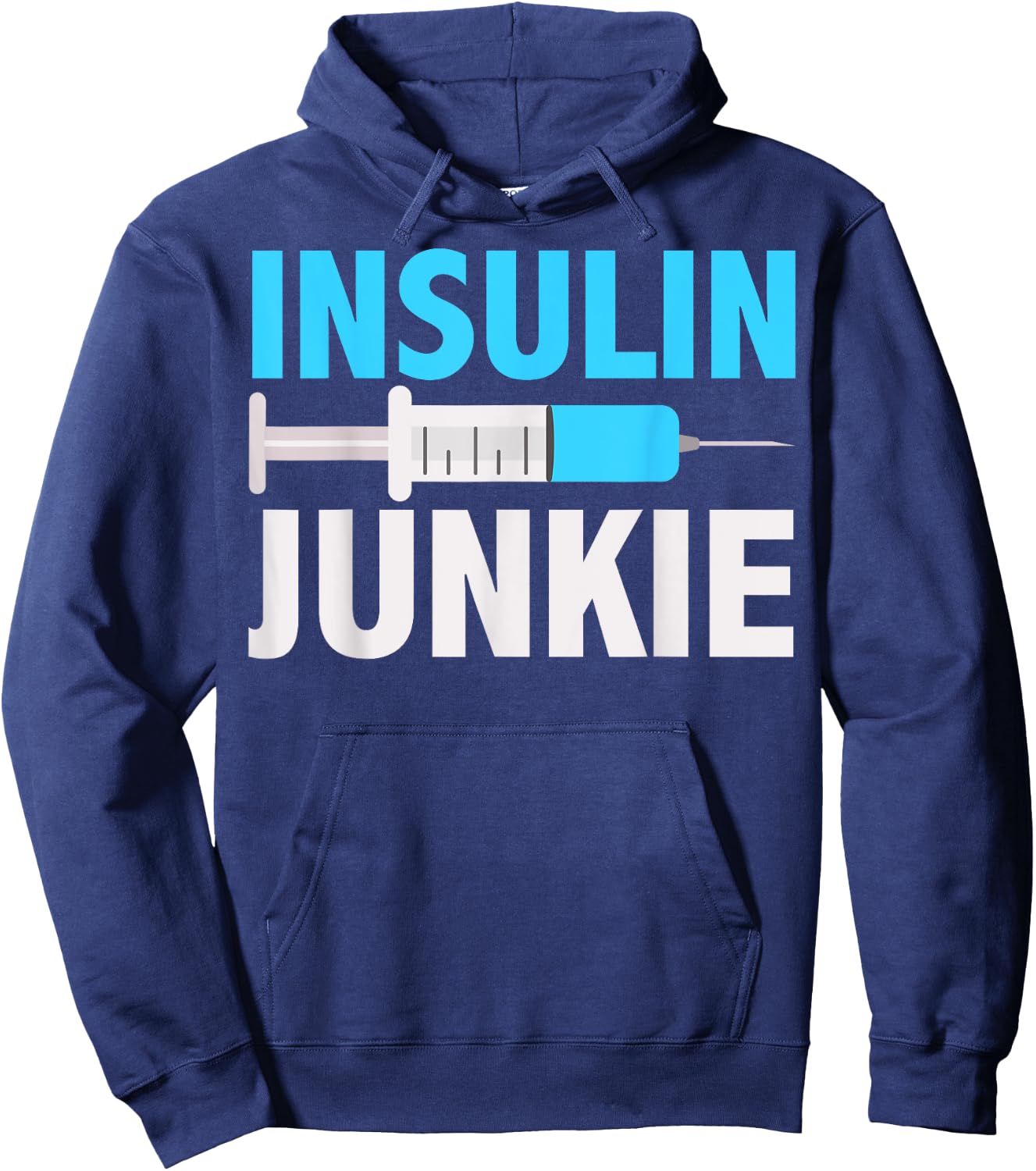 Insulin Junkie Shirt | Cool Prevent Diabetes Gift Hoodie - Hoodie | Navy