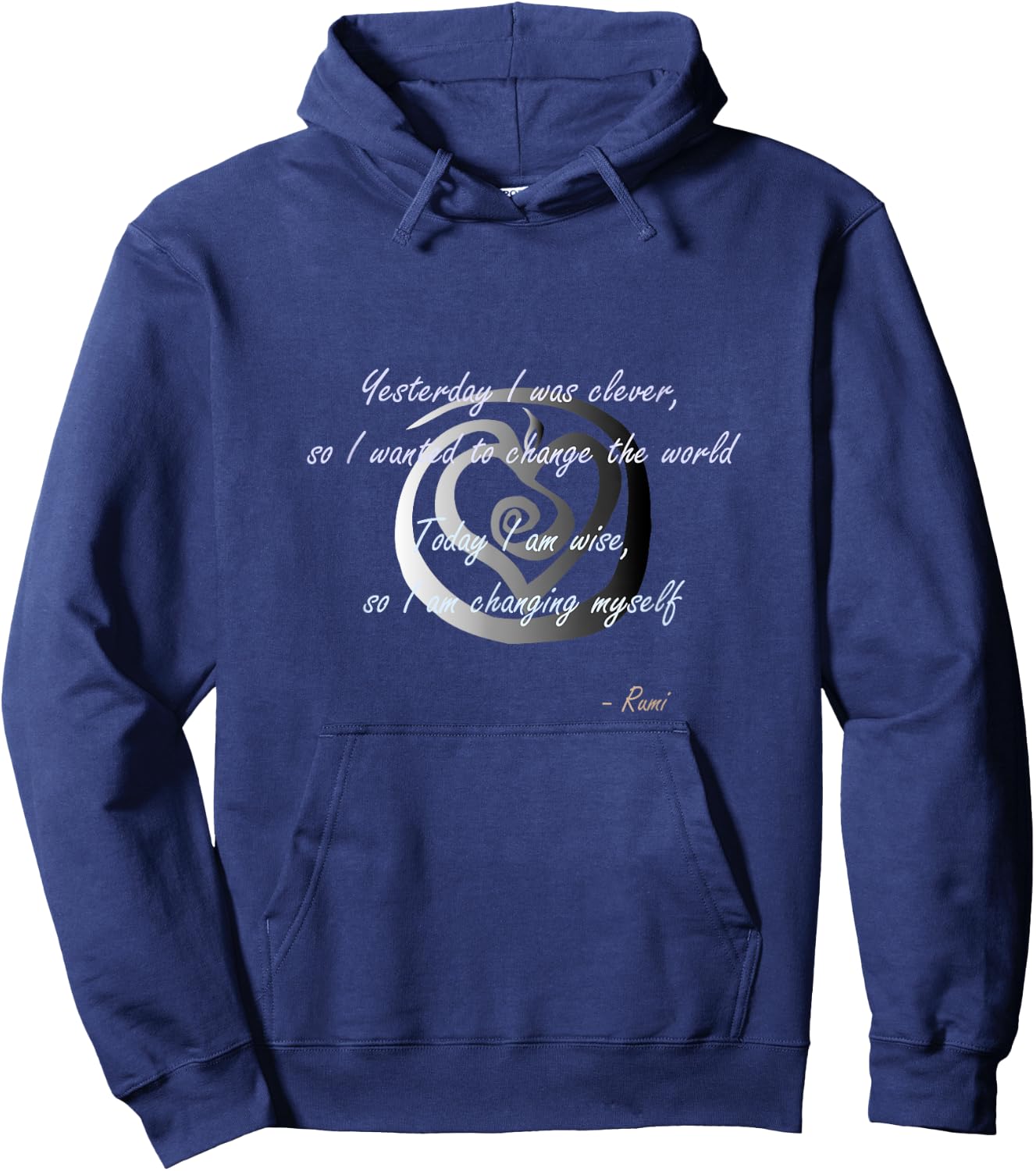 Rumi poet inspiring quote full of wisdom and mysticism Hoodie - Hoodie | Navy