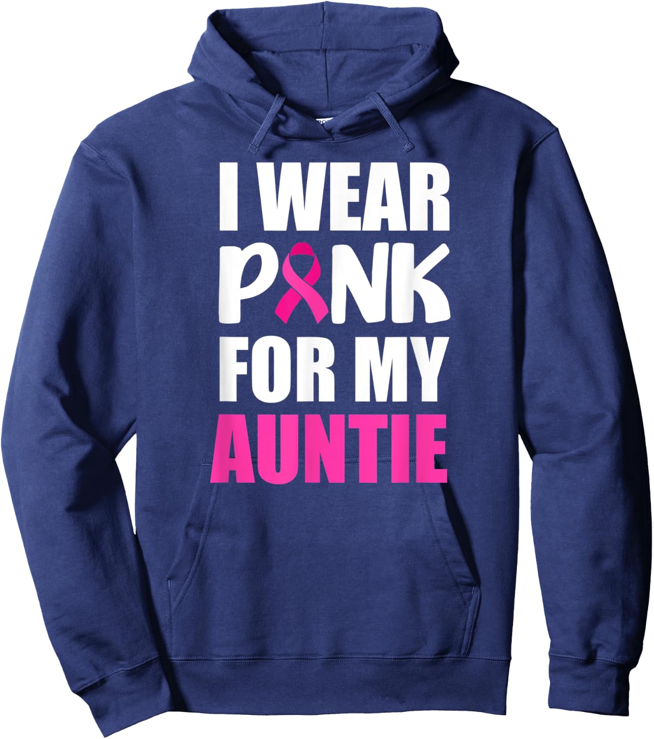 I Wear Pink For Auntie Pink Ribbon Breast Cancer Awareness Hoodie - Hoodie | Navy