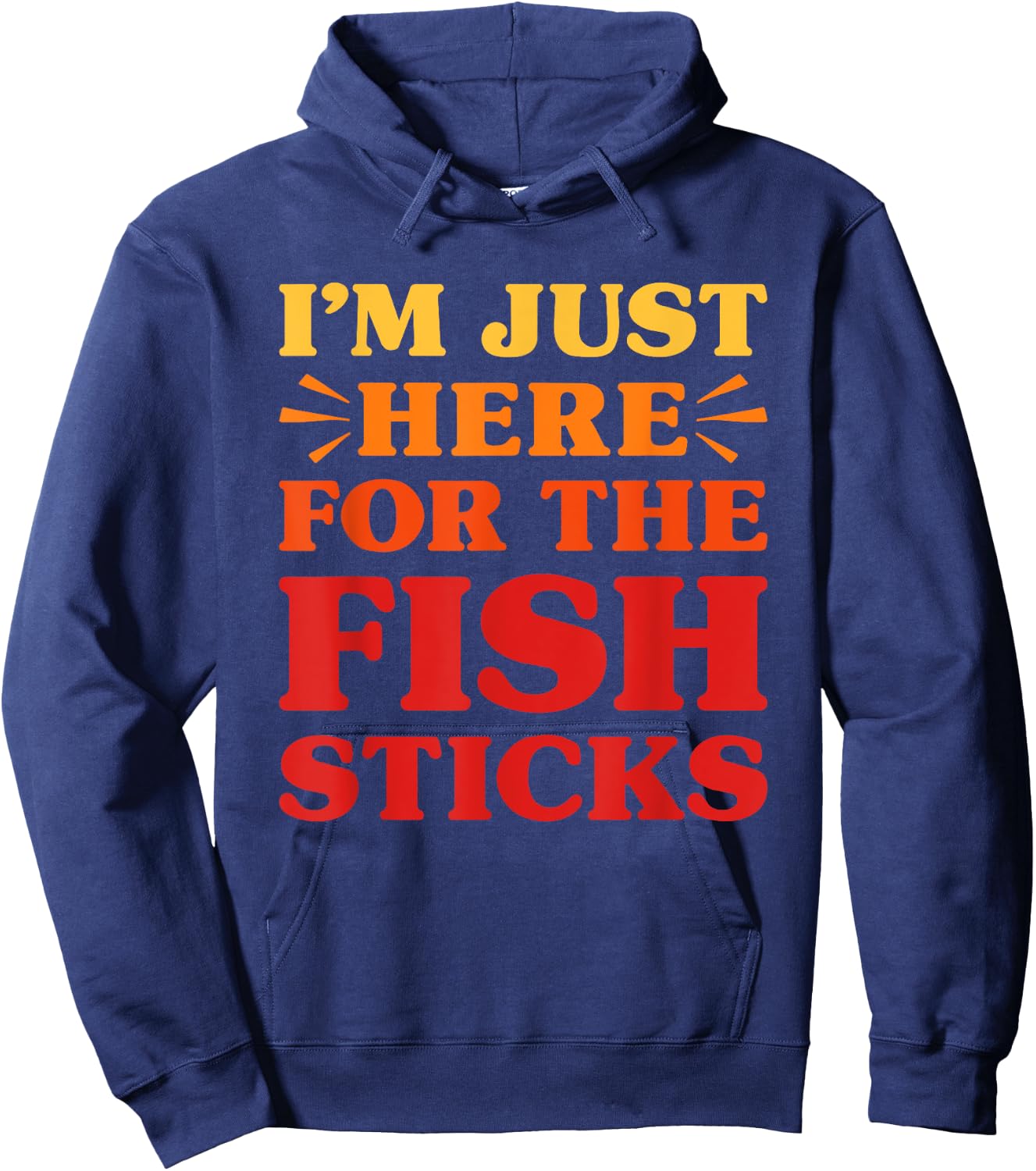 Fish Sticks I Love Fish Sticks Funny Food Fish Stick Lover Hoodie - Hoodie | Navy