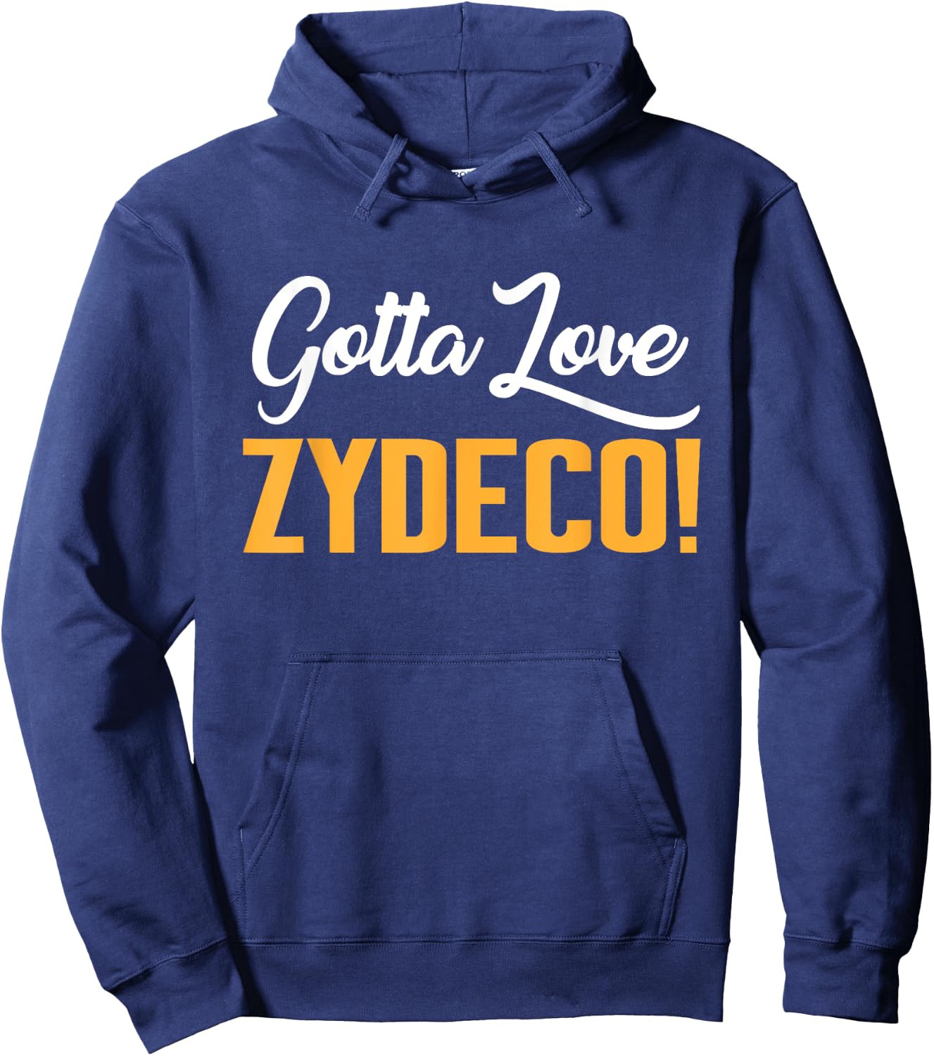 Gotta Love Zydeco! Music Festival Culture and Creole Cuisine Hoodie - Hoodie | Navy