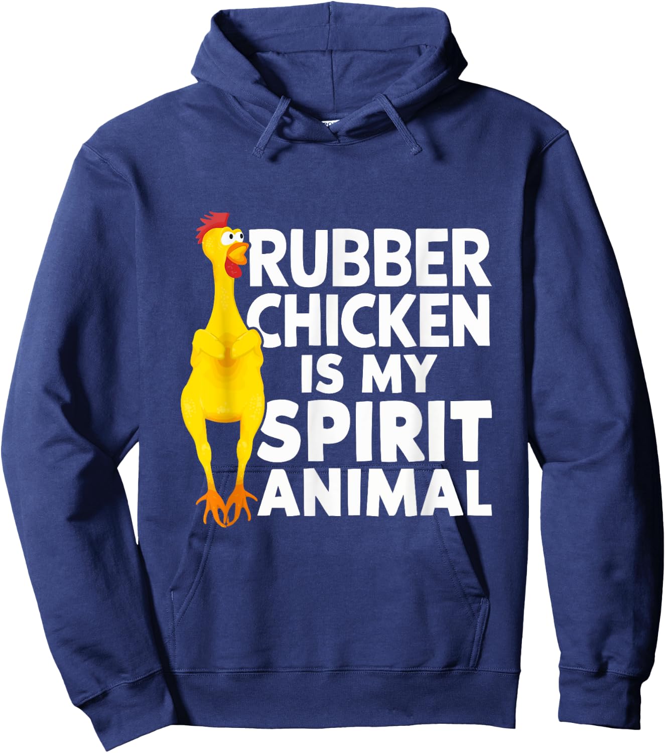 Rubber Chicken Is My Spirit Animal Funny Hoodie - Hoodie | Navy
