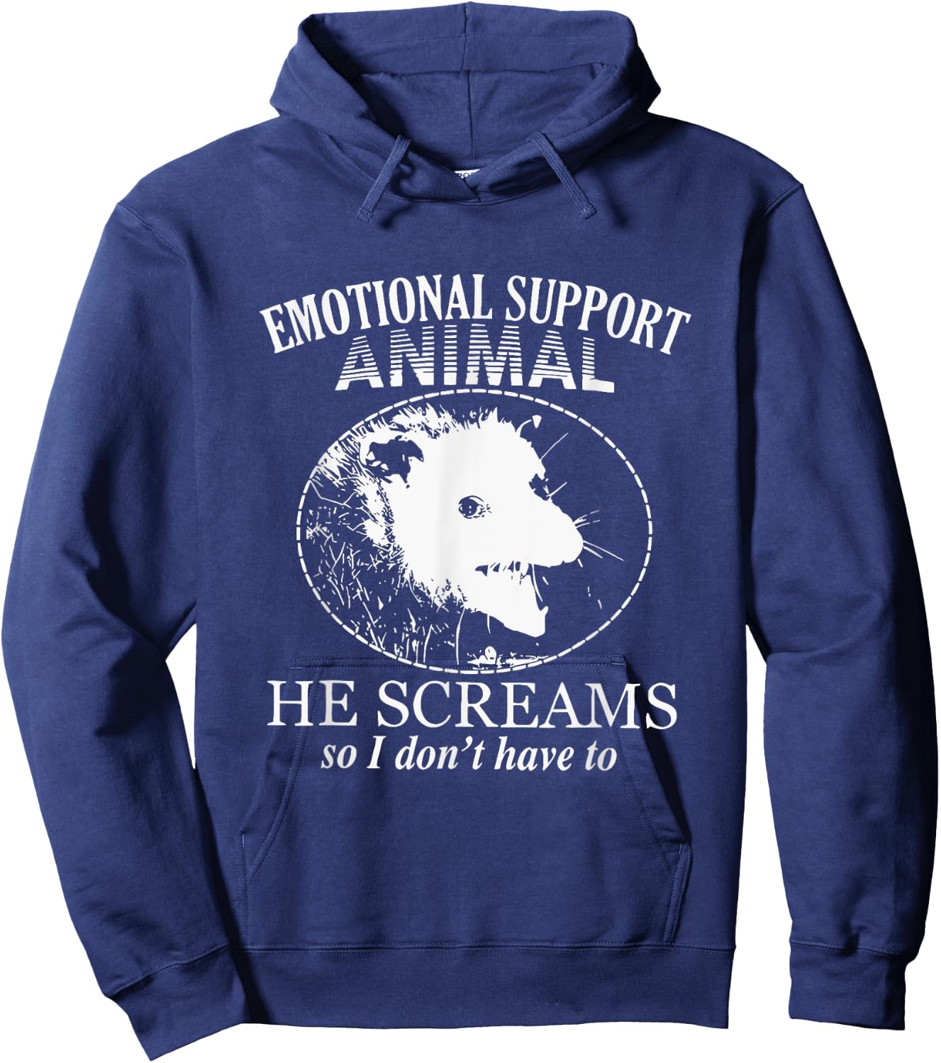 Emotional Support Animal He Screams So I Don't Have To Hoodie - Hoodie | Navy