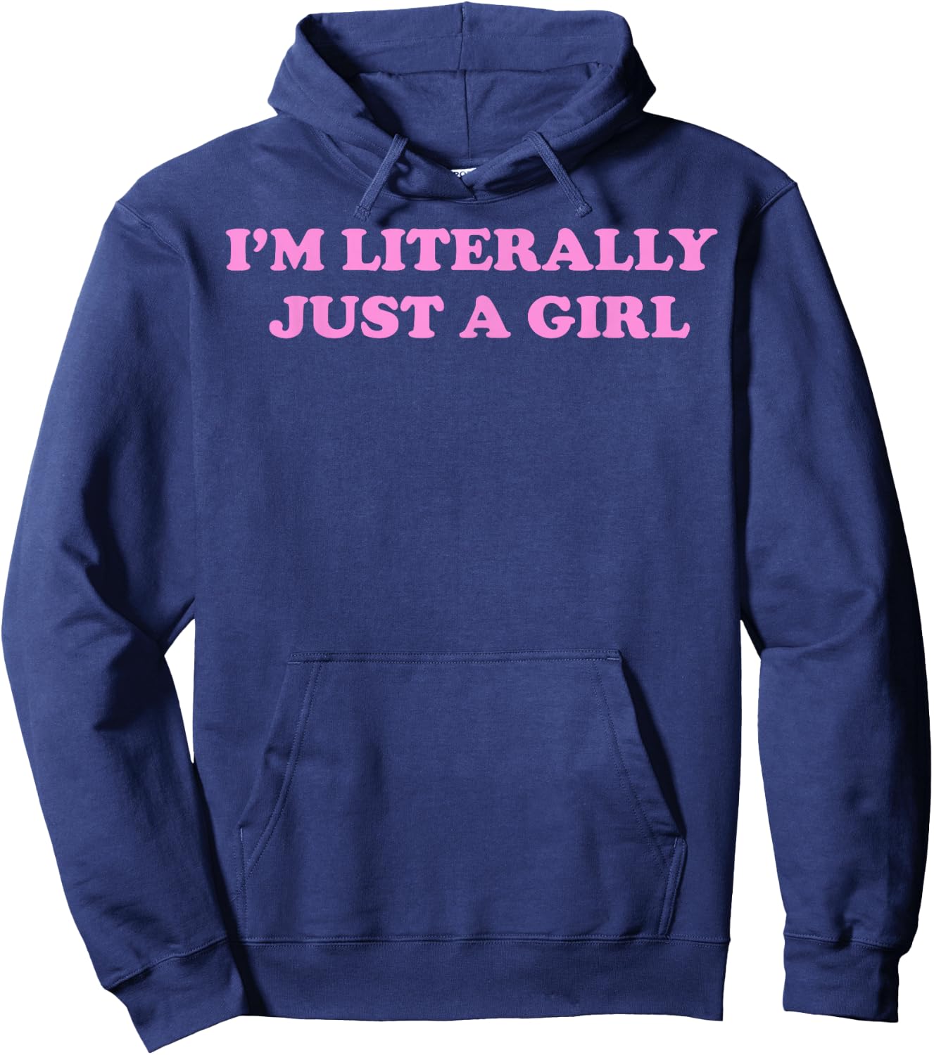 I'm Literally Just A Girl Hoodie - Hoodie | Navy