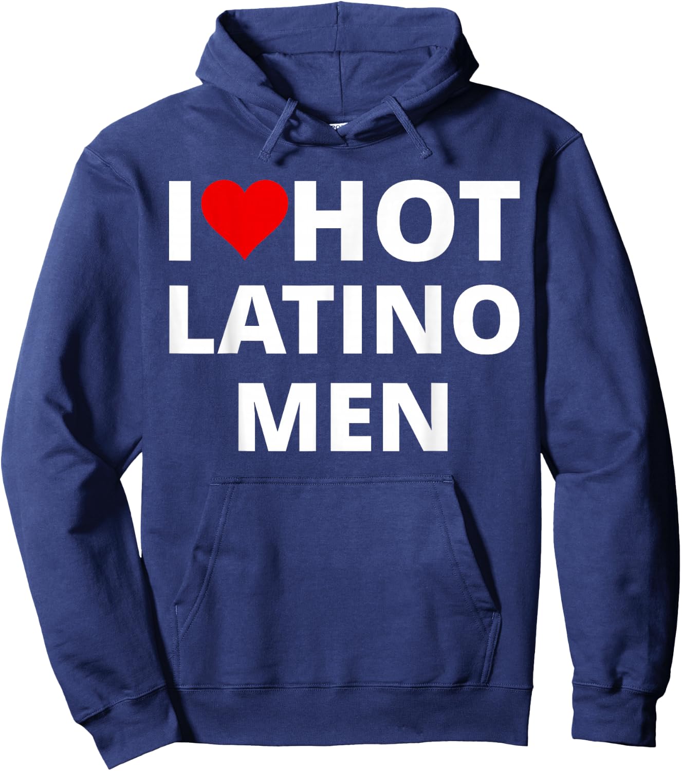 I Love Hot Latino Men, With A Red Heart Hoodie - Hoodie | Navy
