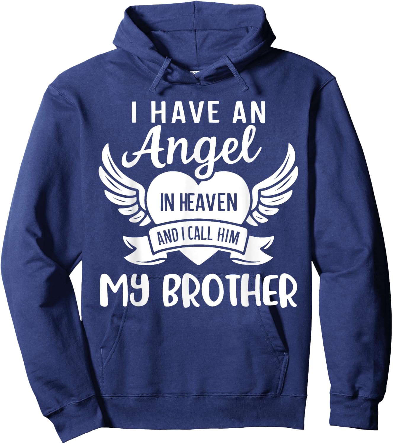 I Have An Angel in Heaven And I Call Him My Brother Guardian Hoodie - Hoodie | Navy