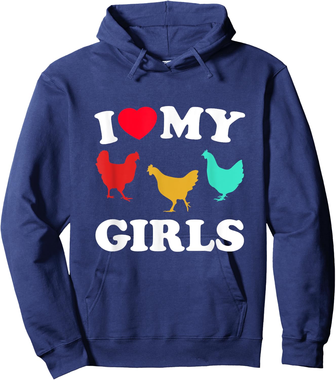 I Love My Girls - Funny Chicken Hoodie - Hoodie | Navy