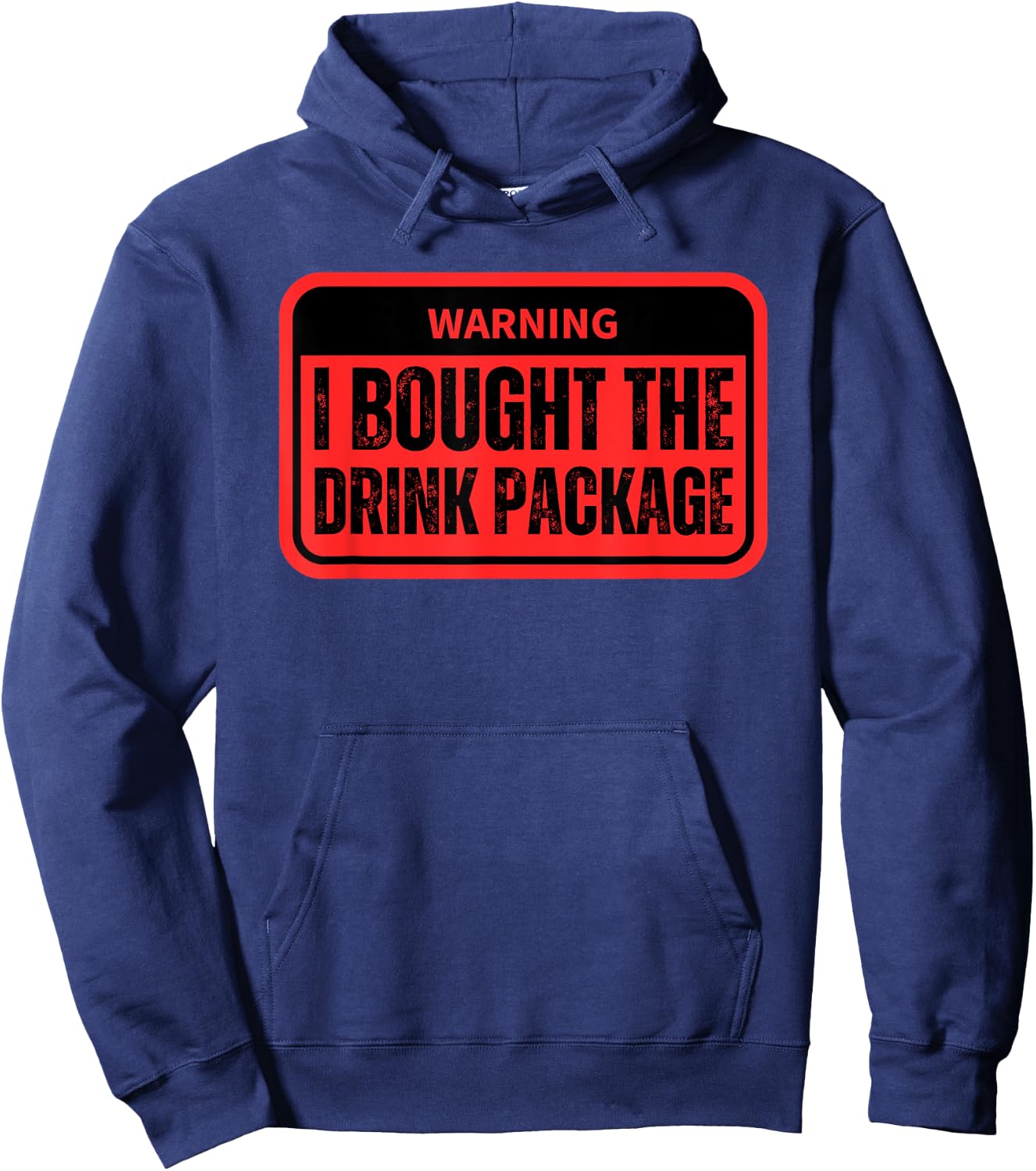 Warning I Bought The Drink Package Funny Cruise Ship Hoodie - Hoodie | Navy
