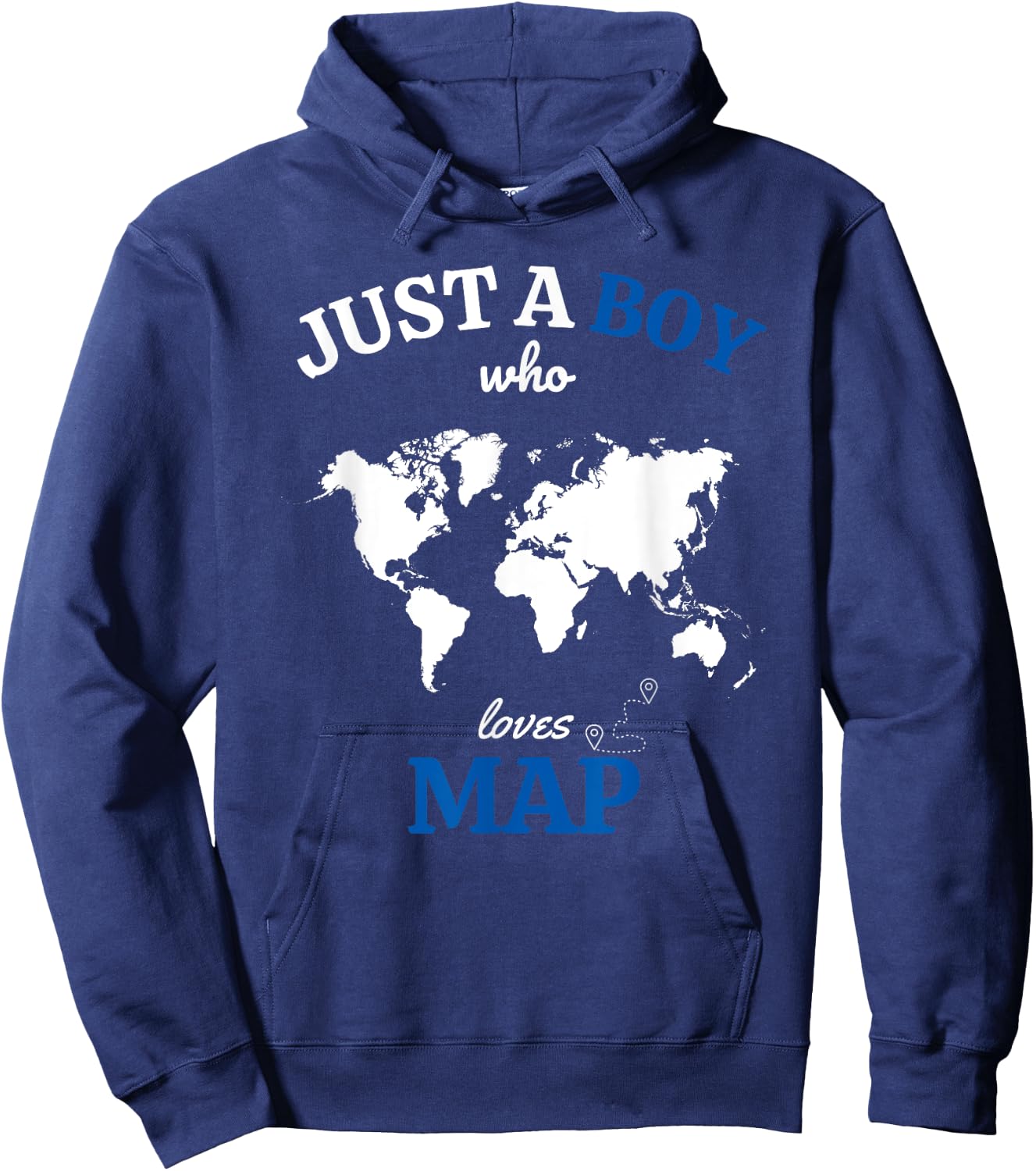 Just a Boy Who Loves Map Funny Geography Map Hoodie - Hoodie | Navy