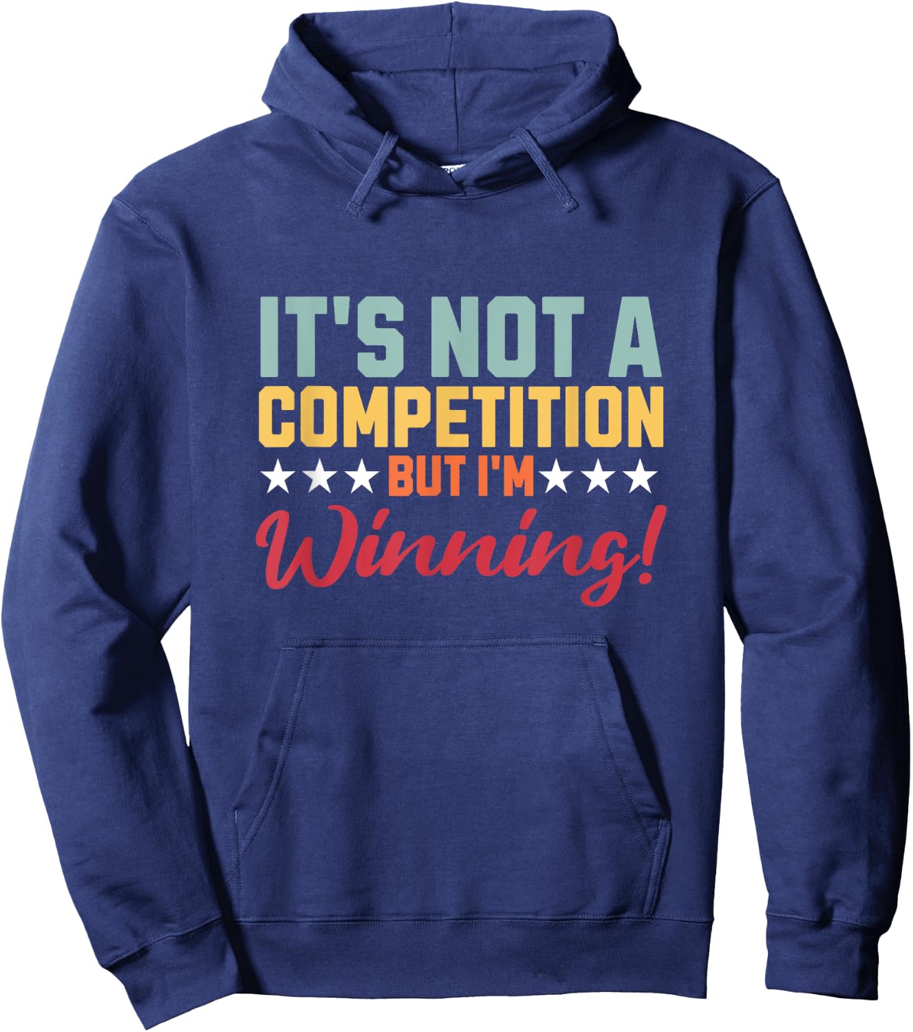 Not A Competition But I'm Winning Quote Attitude Retro Hoodie - Hoodie | Navy
