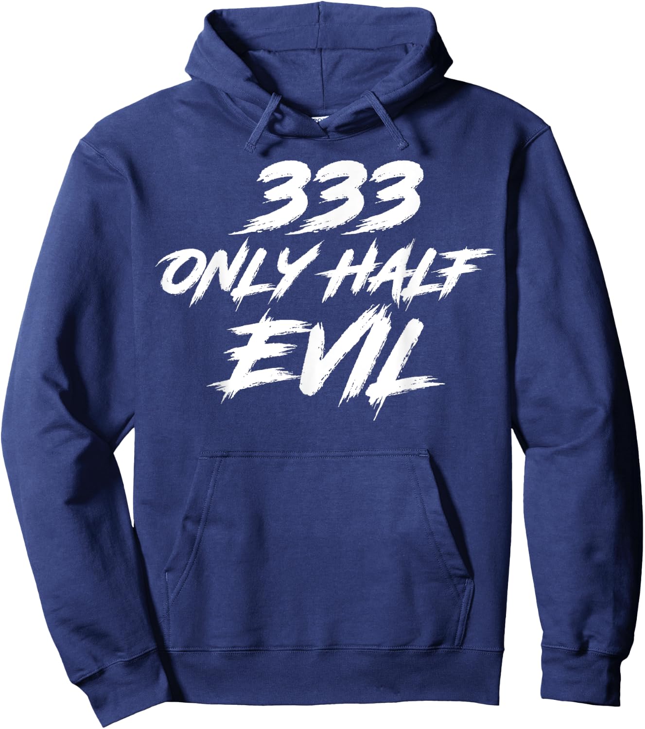 333 Only Half Evil ironic humor Hoodie - Hoodie | Navy
