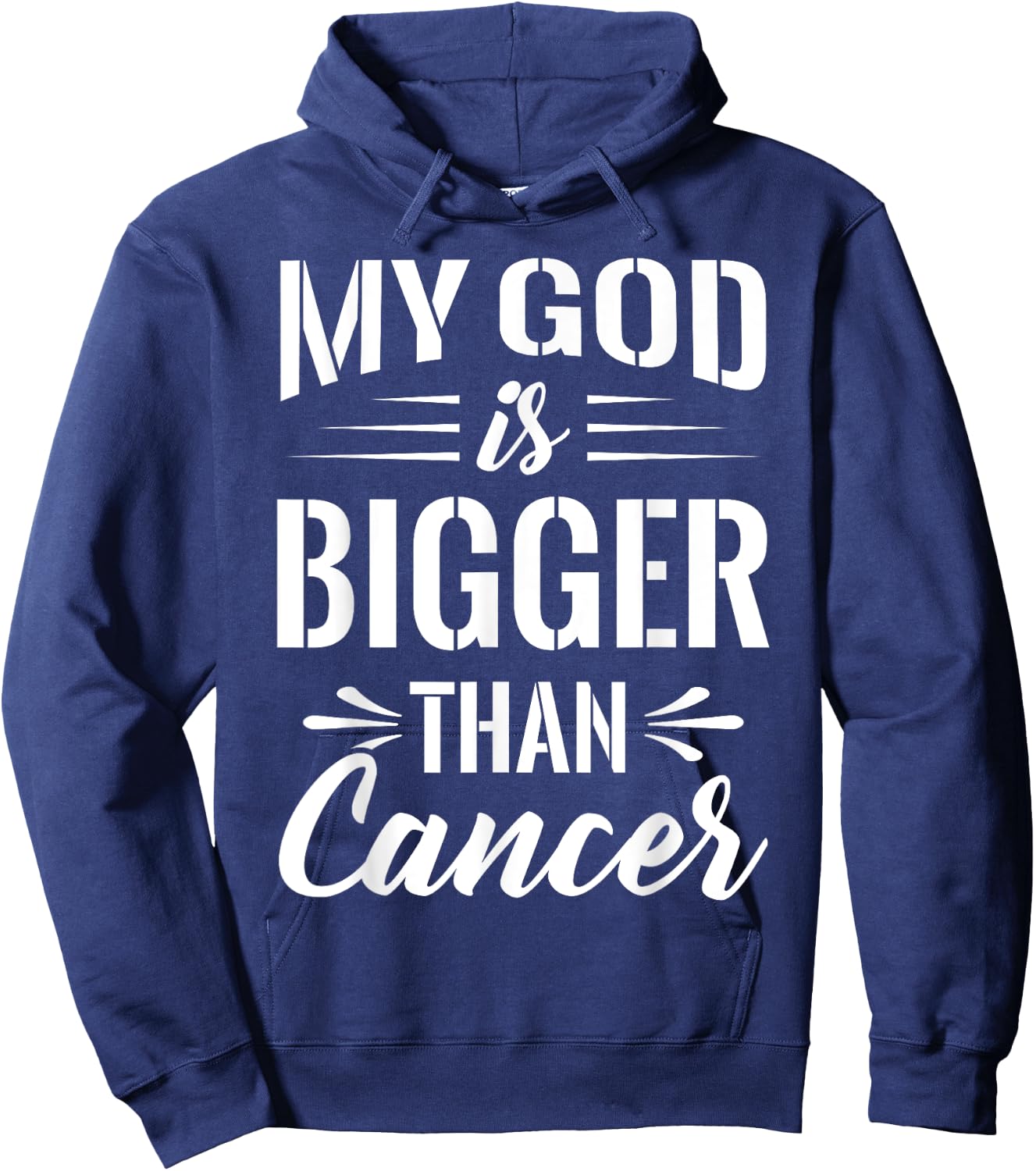 Cancer Treatment Quote Gift My God is Bigger than Cancer Hoodie - Hoodie | Navy