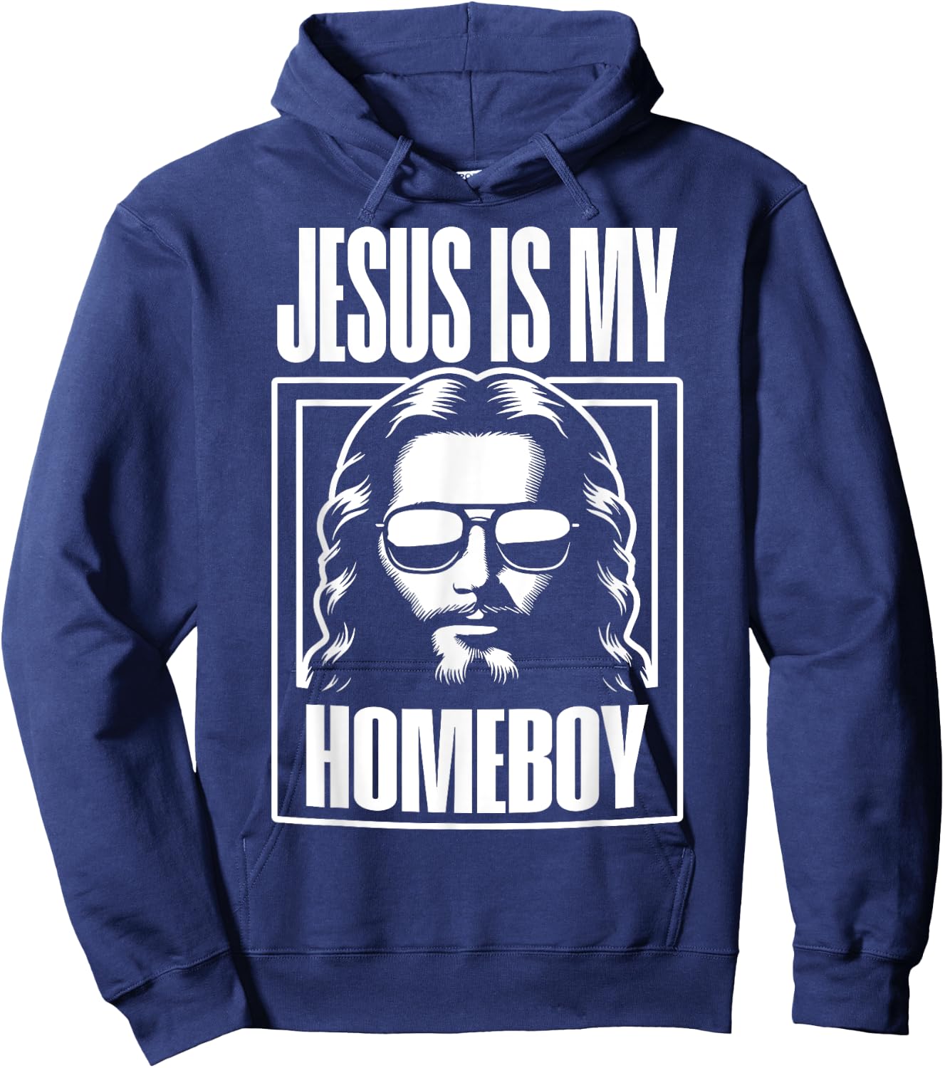 Jesus Is My Homeboy Funny Christian Faith Hoodie - Hoodie | Navy