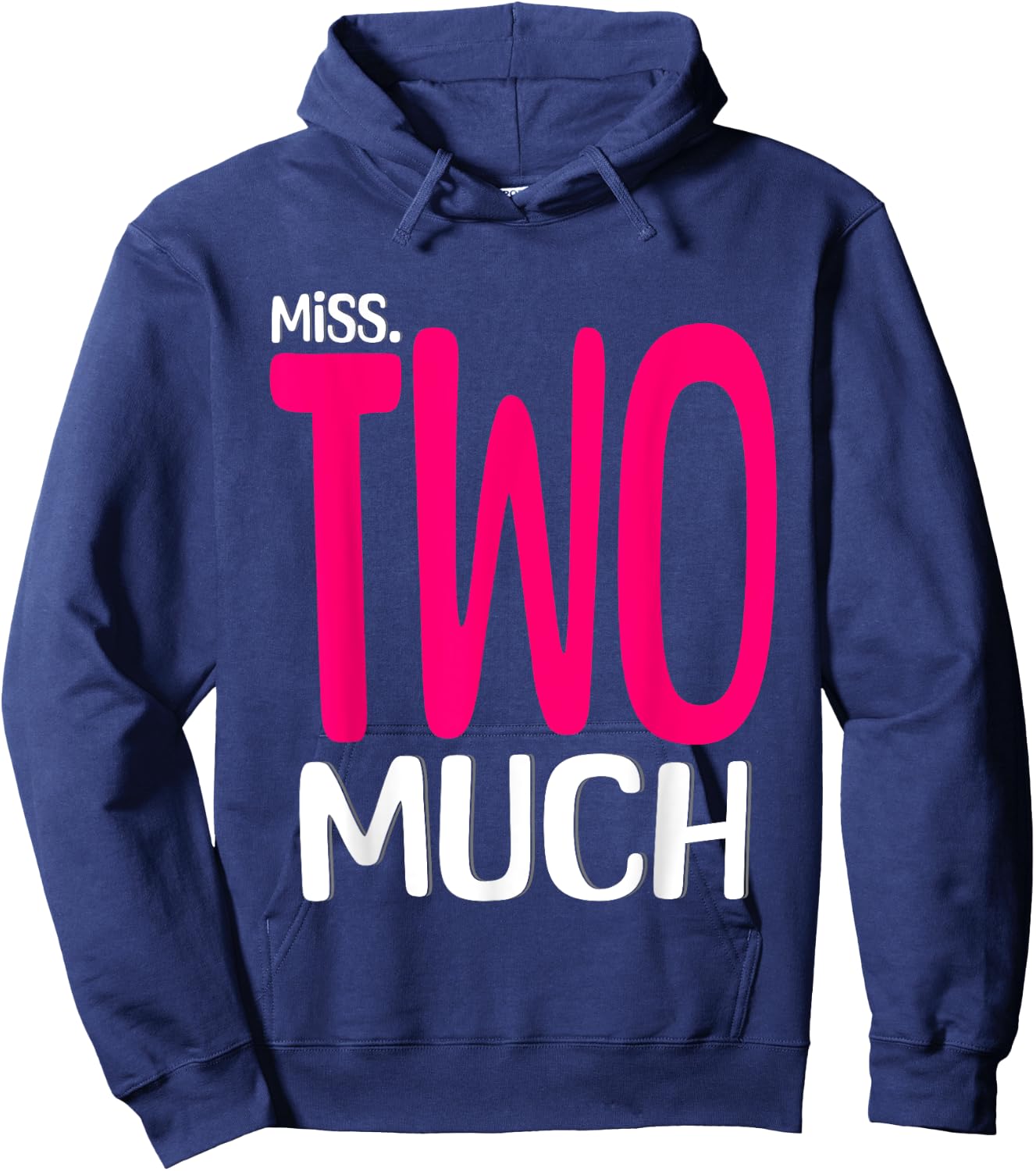 Miss Two Much Funny 2nd Birthday Kids Toddler Boys Birthday Hoodie - Hoodie | Navy