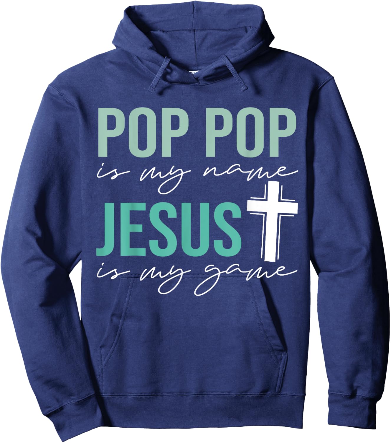 Pop Pop Is My Name Jesus Is My Game Christian Grandpa Hoodie - Hoodie | Navy
