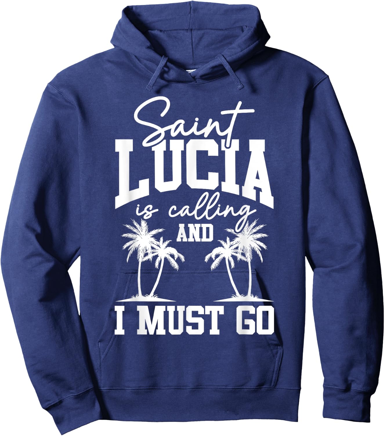 Saint Lucia Is Calling I Must Go St. Lucia Vacation Travel Hoodie - Hoodie | Navy