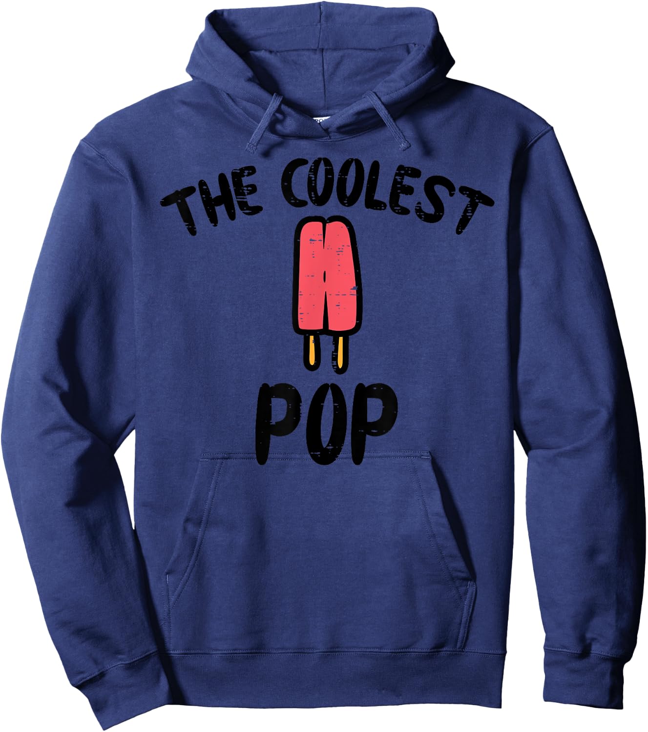 Fathers Day The Coolest Pop Popsicle Ice Cream Grandpa Dad Hoodie - Hoodie | Navy