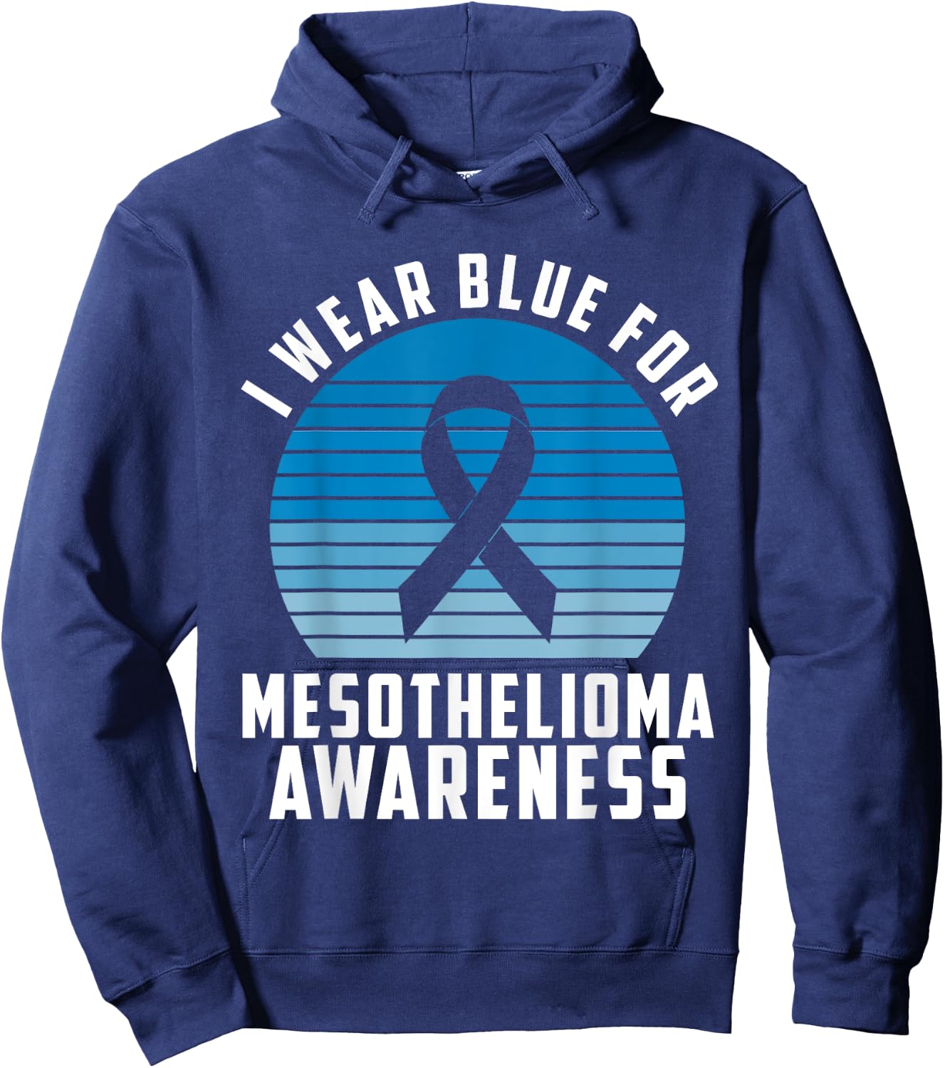I Wear Blue For Mesothelioma Awareness Month Hoodie - Hoodie | Navy