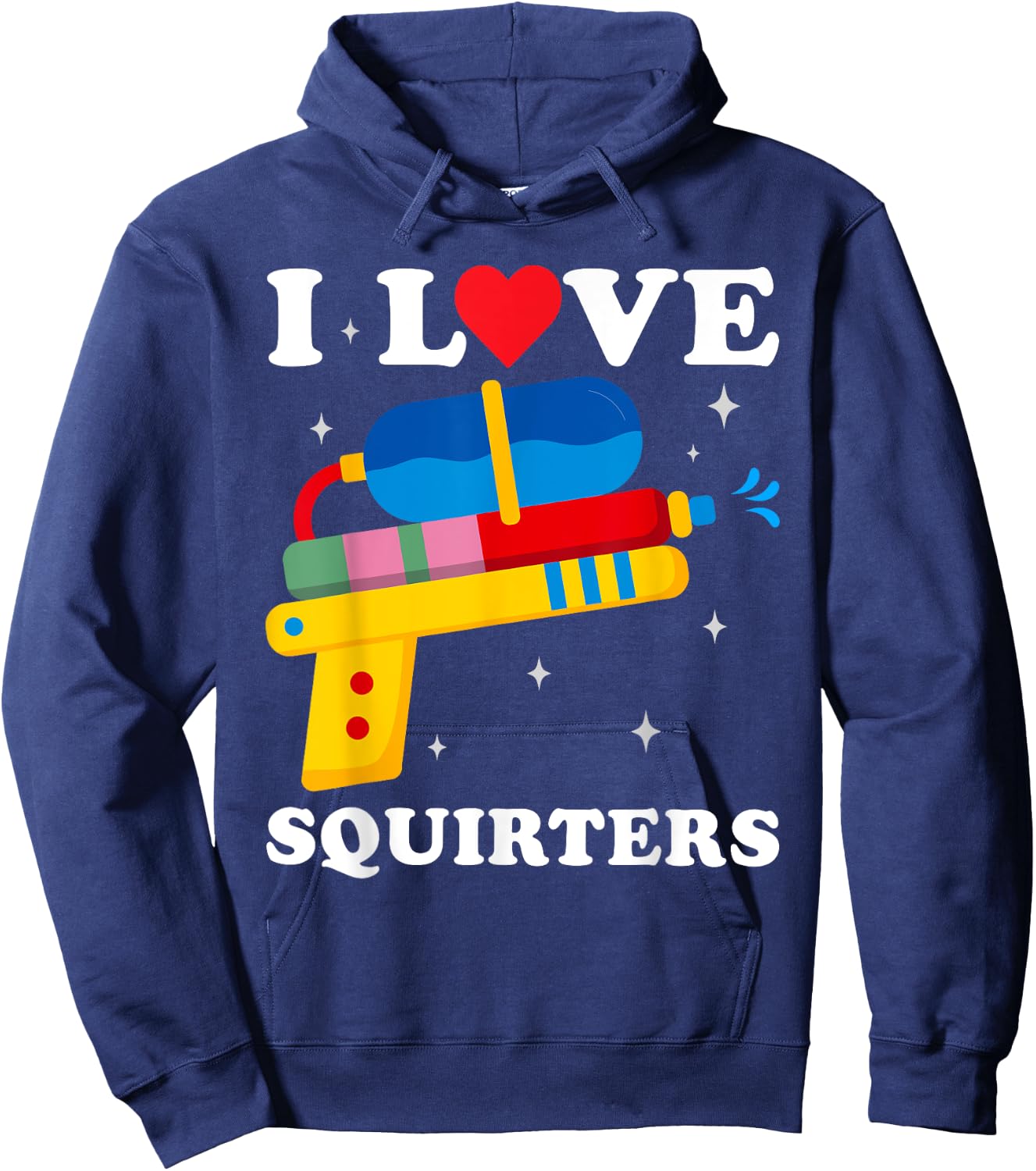 I Love Squirters Funny I Heart Squirters Water Gun Hoodie - Hoodie | Navy