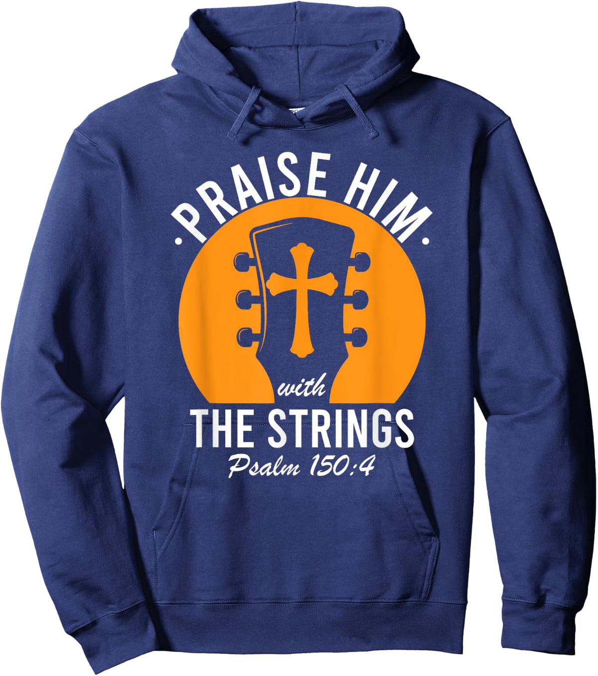 Praise Him With The Strings Psalm 150 Christian Guitar Music Hoodie - Hoodie | Navy
