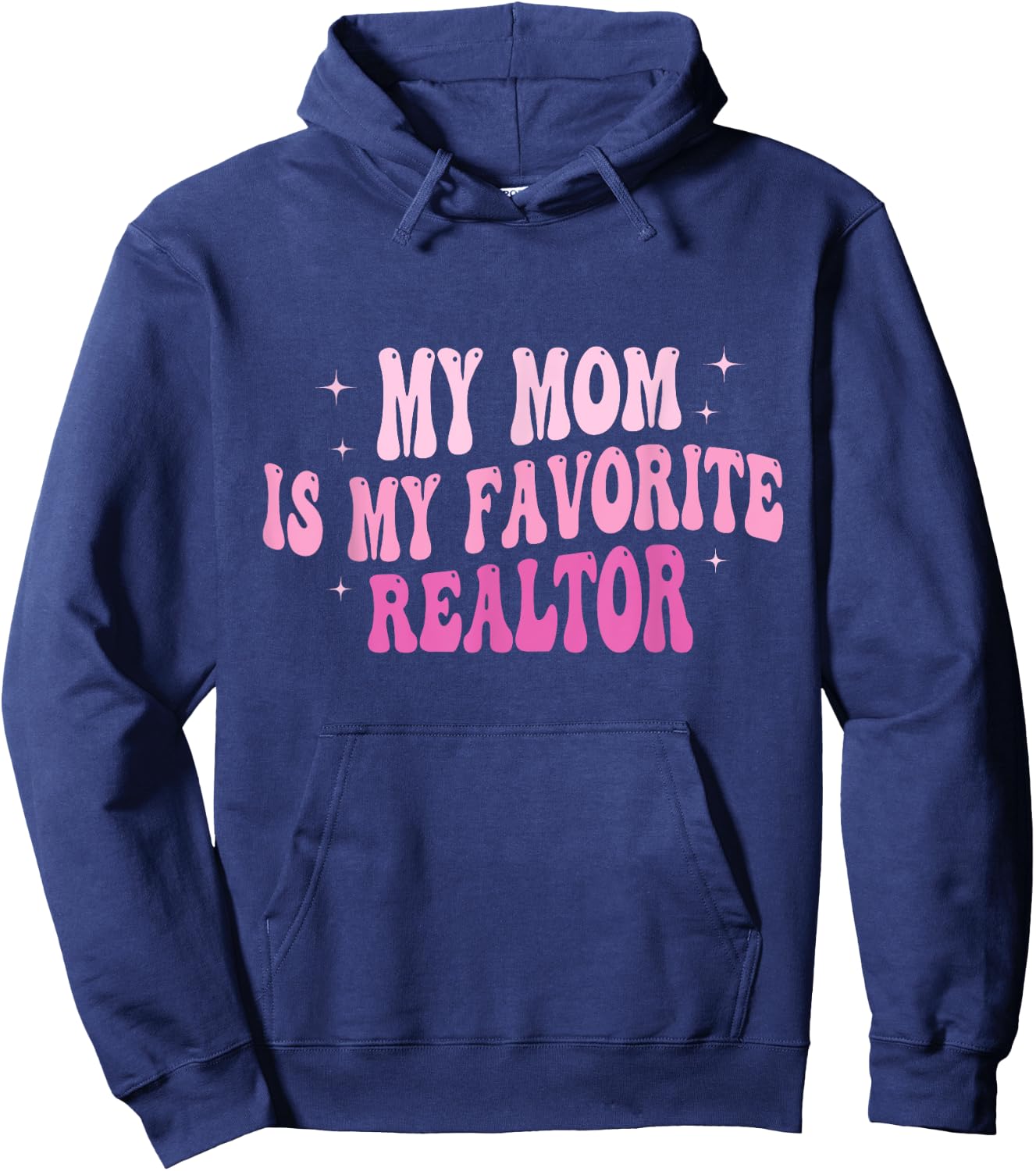 Real Estate Agent My Mom Is My Favorite Realtor Mother Hoodie - Hoodie | Navy