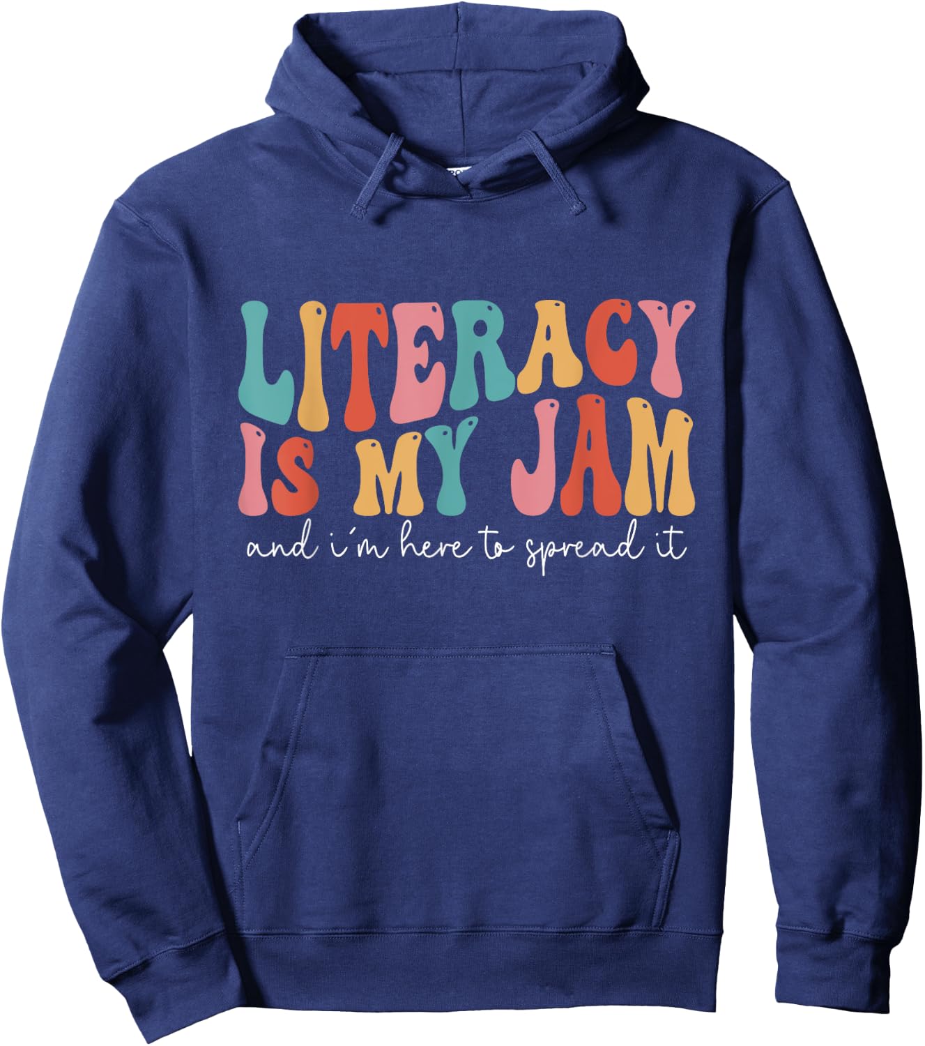 Literacy Is My Jam And I'm Here To Spread Literacy Teacher Hoodie - Hoodie | Navy