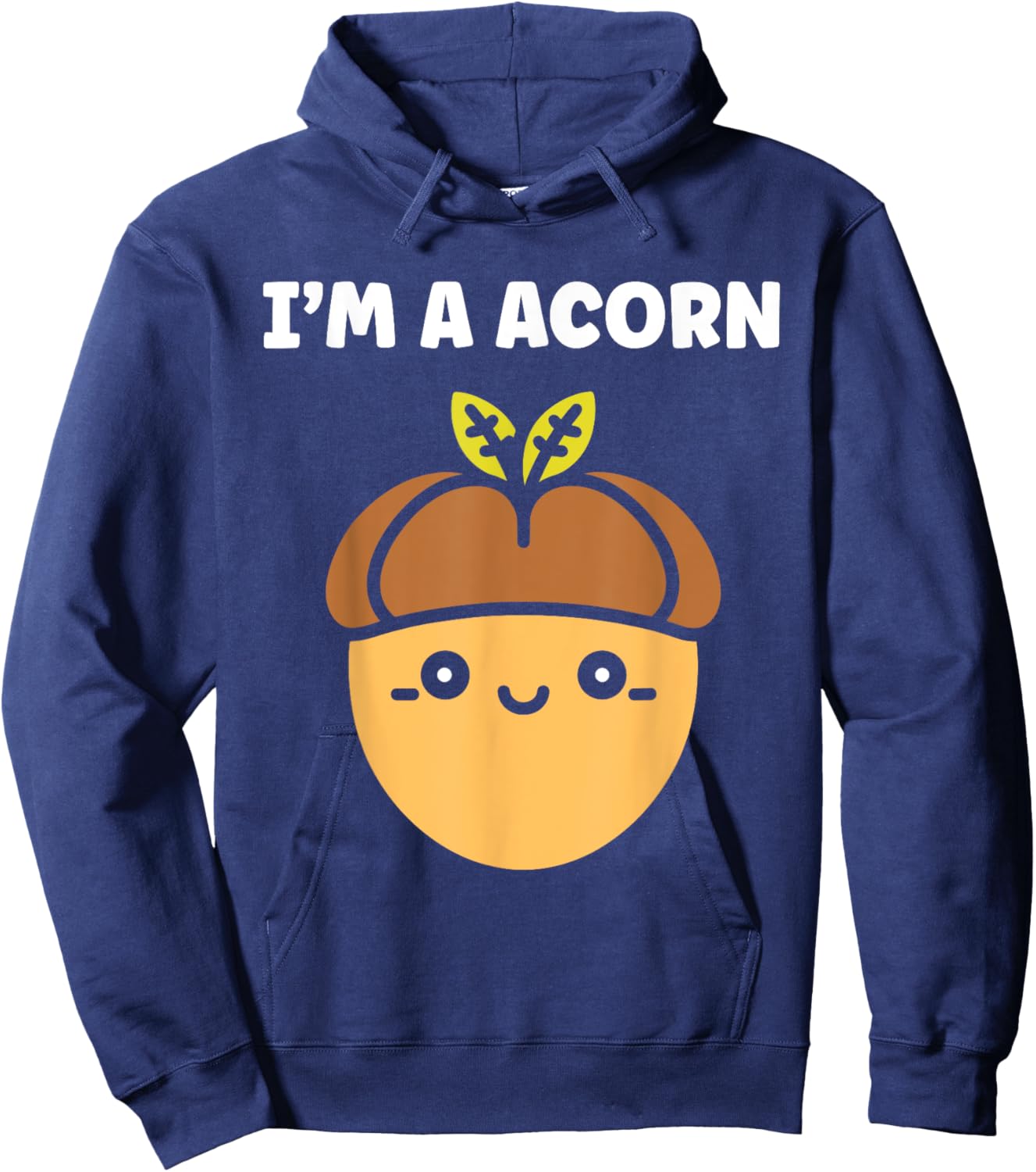 Funny Oak Acorn Small Nut Minimalist Cute simple I'm a Acorn Hoodie - Hoodie | Navy