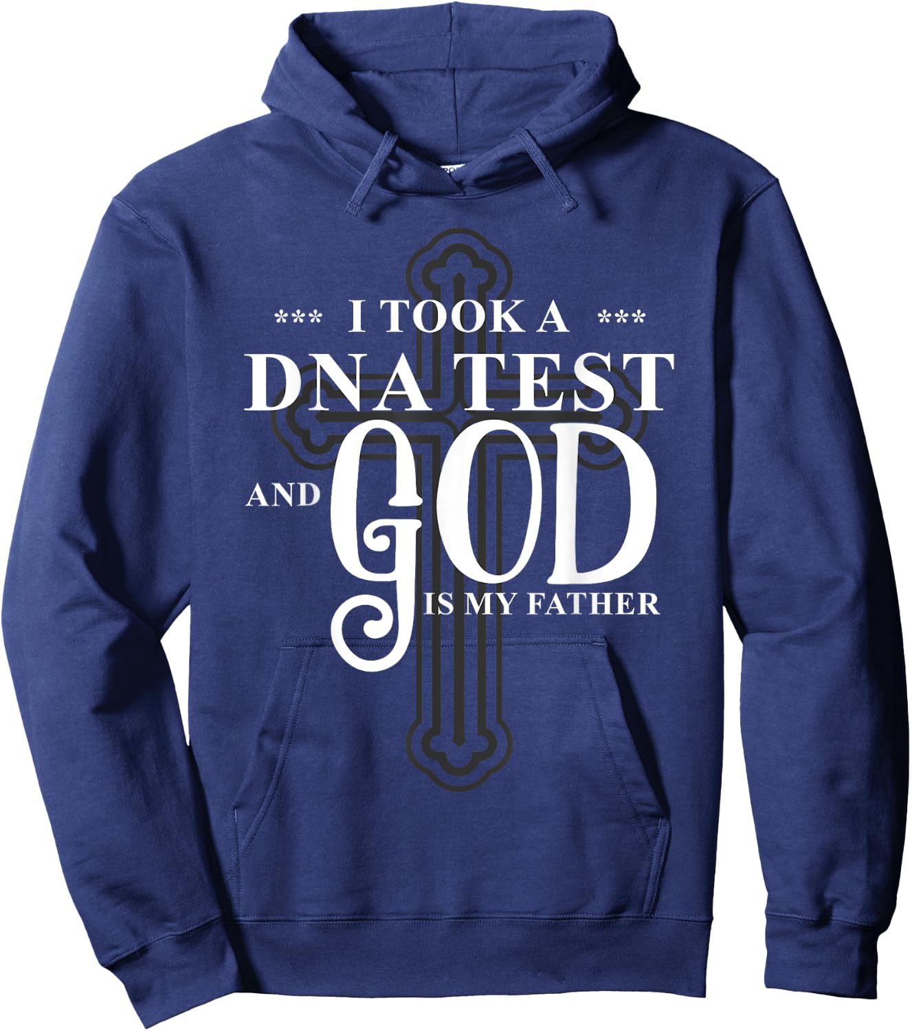 I Took A DNA Test God Is My Father Jesus Christian Bible Hoodie - Hoodie | Navy