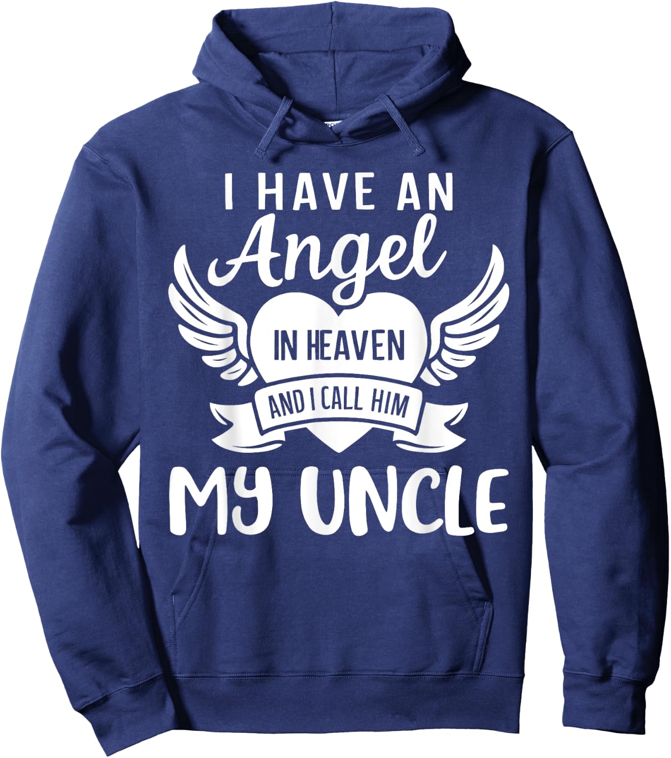 I Have an Angel in Heaven And I Call Him My Uncle Remember Hoodie - Hoodie | Navy