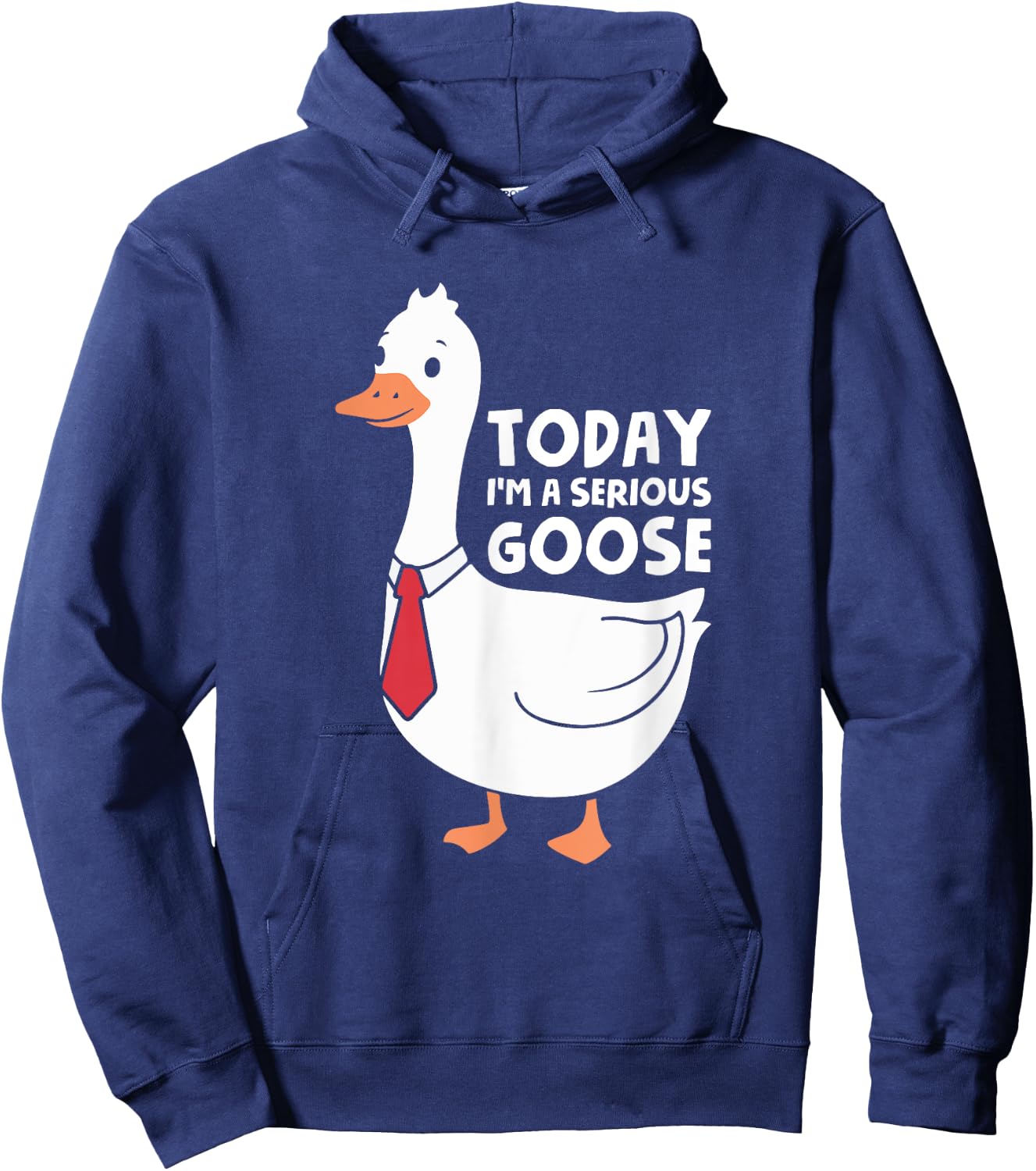 Today I'm A Serious Goose Hoodie - Hoodie | Navy