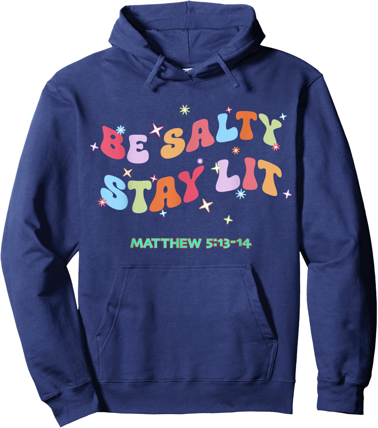 Christian Be Salty Stay Lit Salt of Earth Light of World God Hoodie - Hoodie | Navy