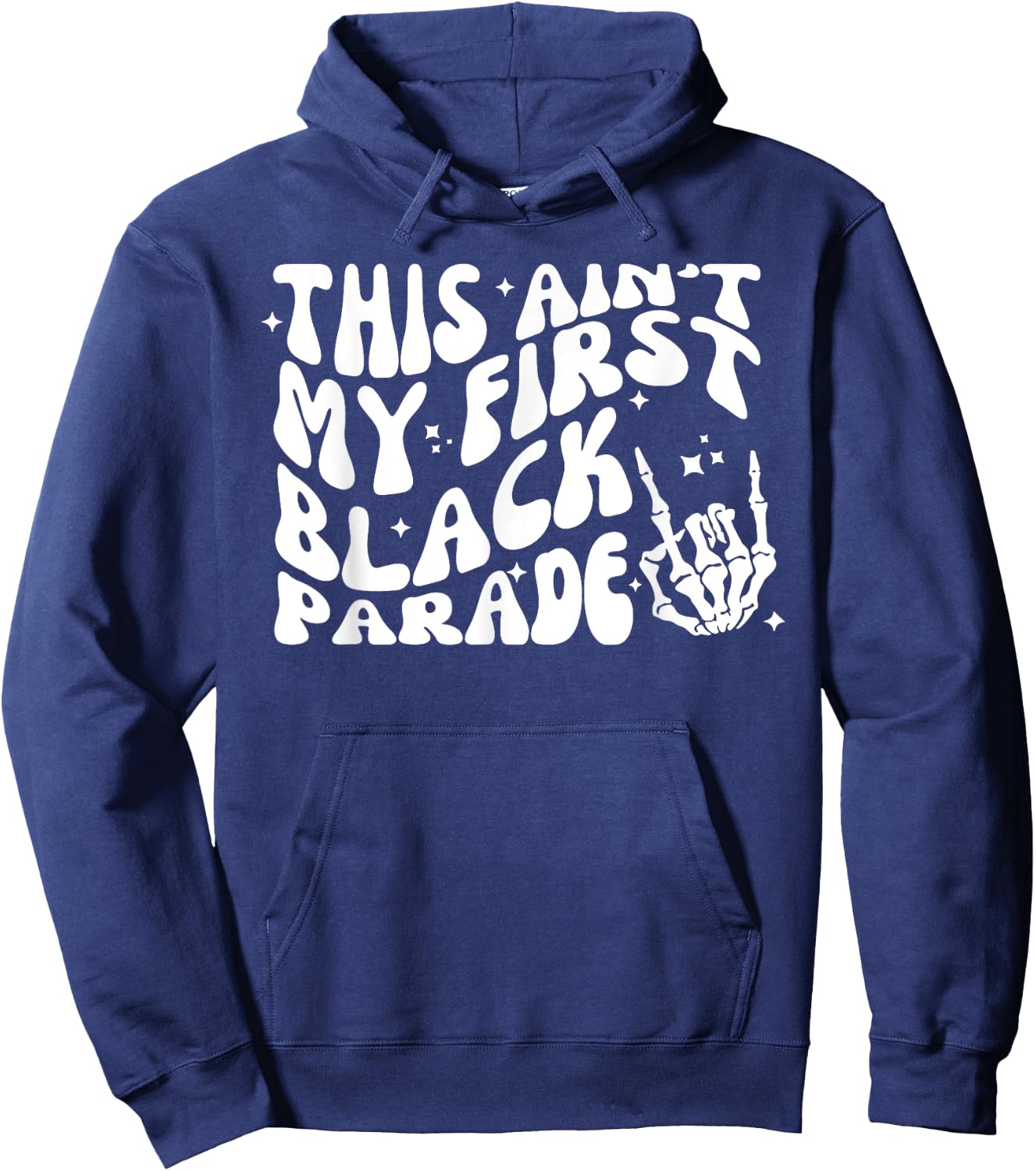 This Ain't My First Black Parade Inspirational Quotes Hoodie - Hoodie | Navy