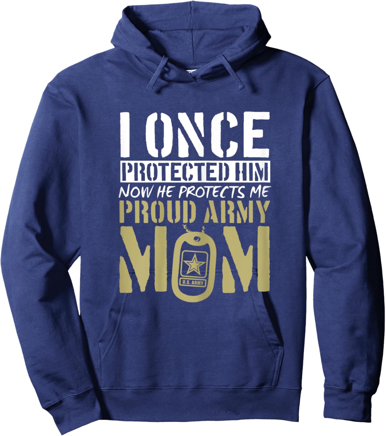 Proud Army Mom Shirt Gift | I Once Protected Him Hoodie - Hoodie | Navy