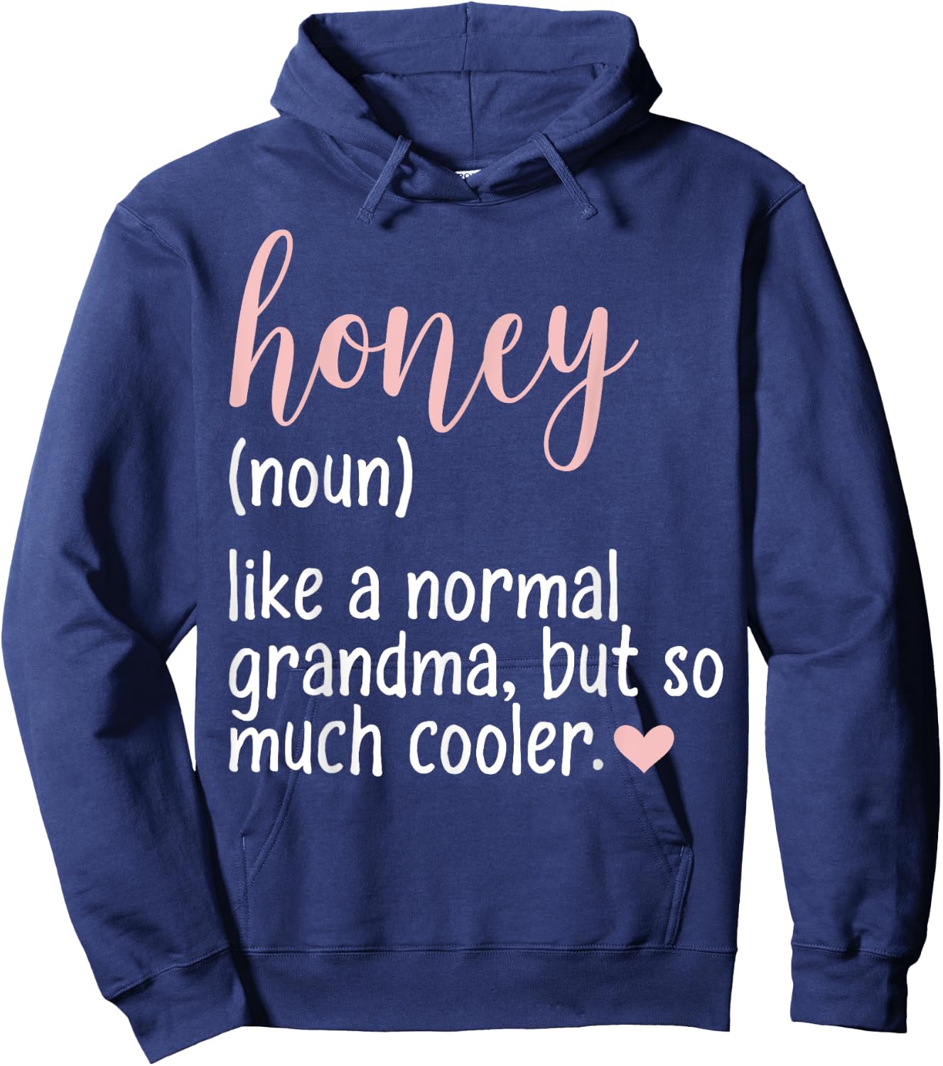 Honey Definition Cute Mother's Day Grandma Noun Sarcastic Hoodie - Hoodie | Navy