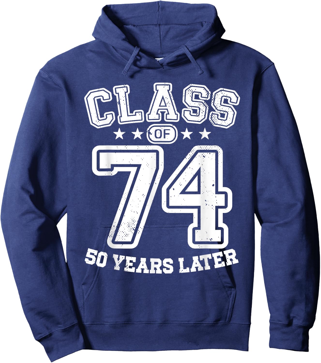 Class 74 50th High School Alumni 50 Yrs 1974 College Reunion Hoodie - Hoodie | Navy