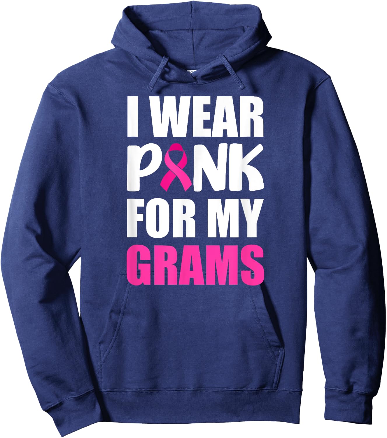I Wear Pink For My Grams Pink Ribbon Breast Cancer Awareness Hoodie - Hoodie | Navy