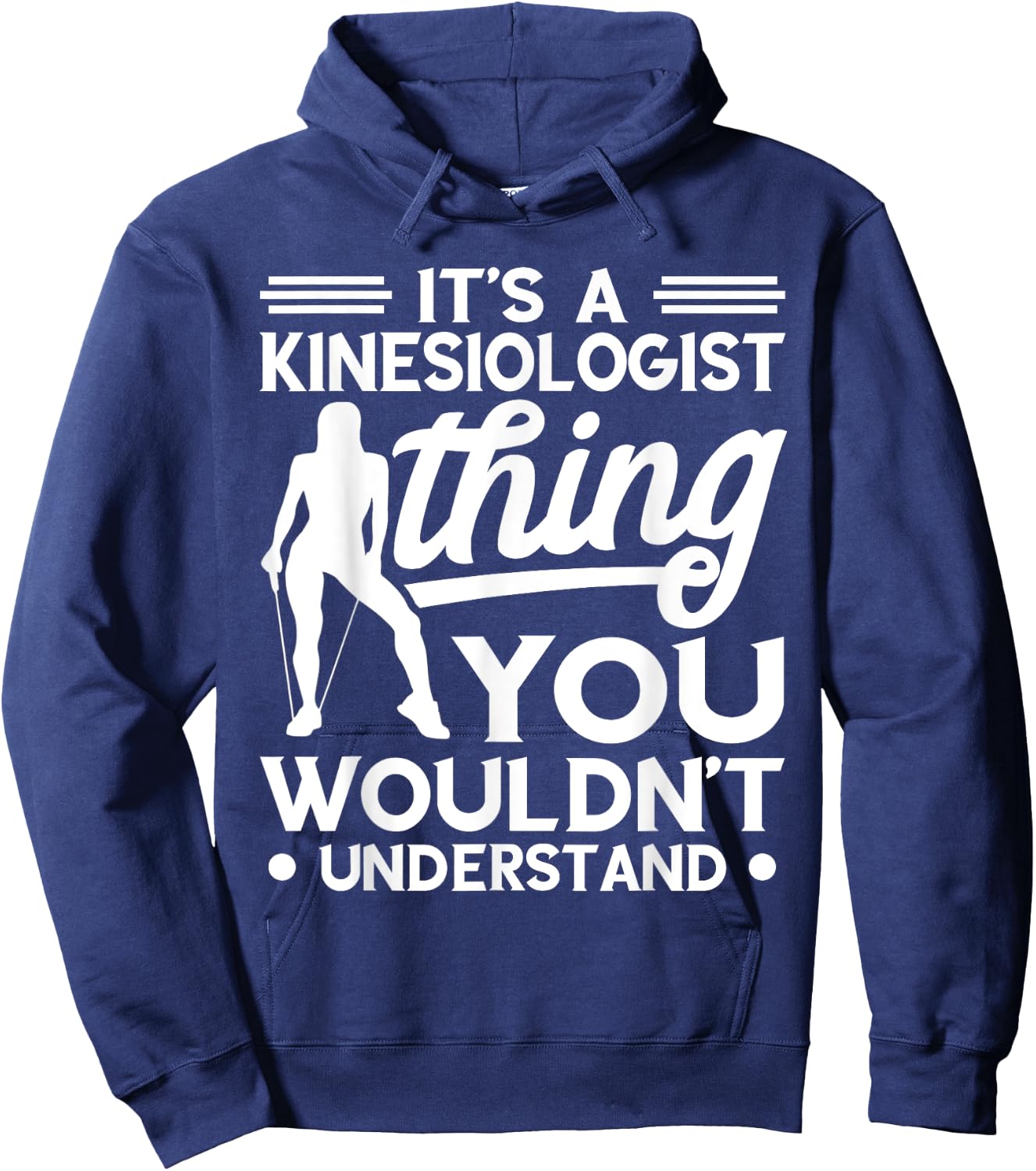 Kinesiologist Kinesiology Thing You Wouldn't Understand Hoodie - Hoodie | Navy