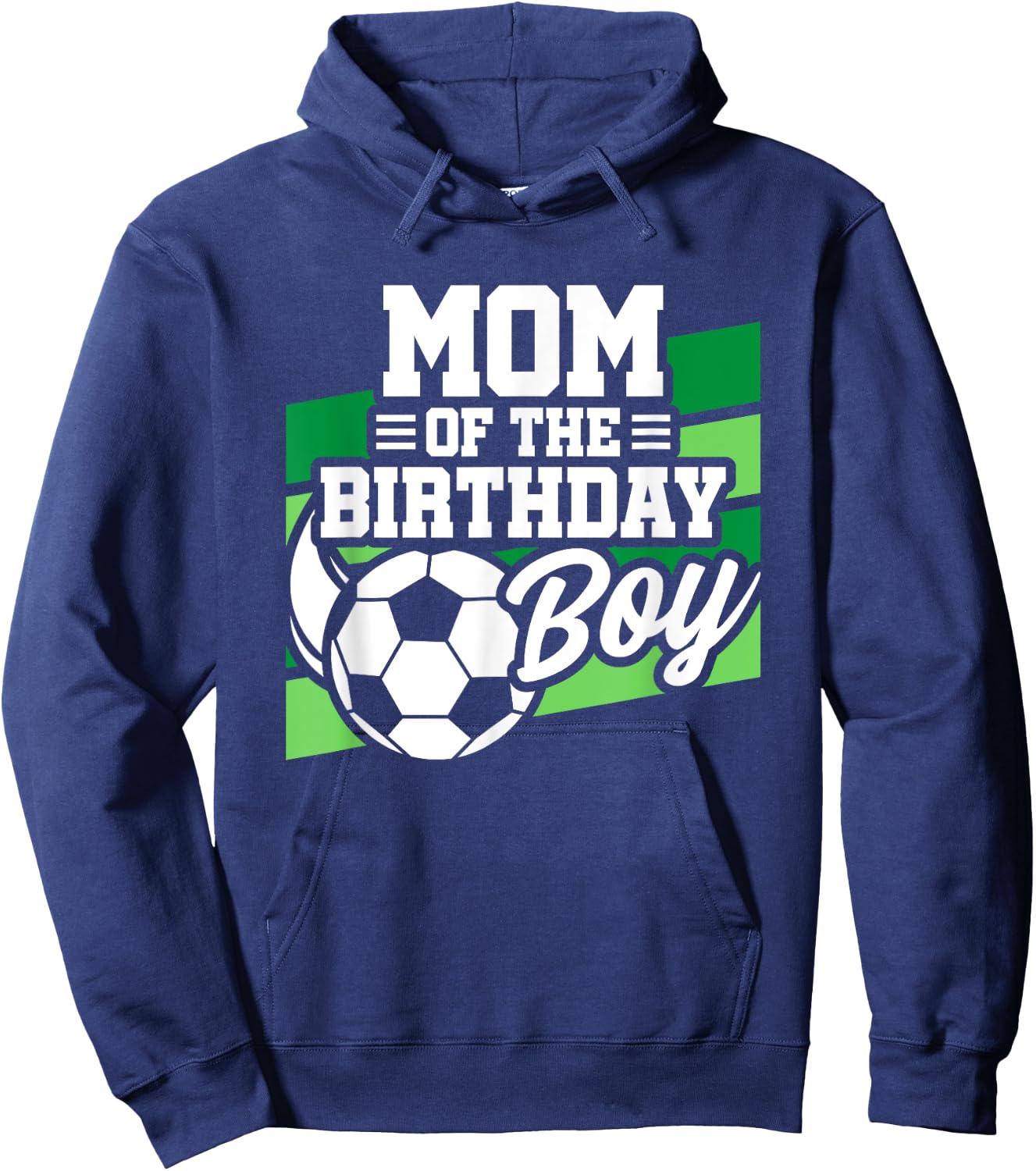 Soccer Birthday - Birthday Mom - Boys Soccer Birthday Hoodie - Hoodie | Navy