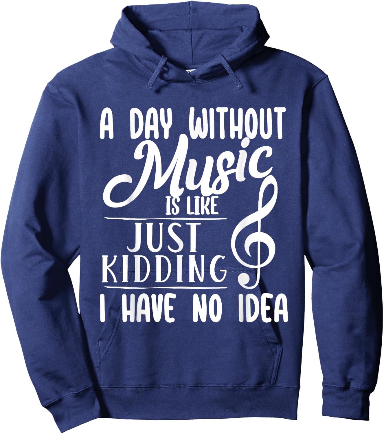 A Day Without Music Is Like - Musician Band Music Teacher Hoodie - Hoodie | Navy
