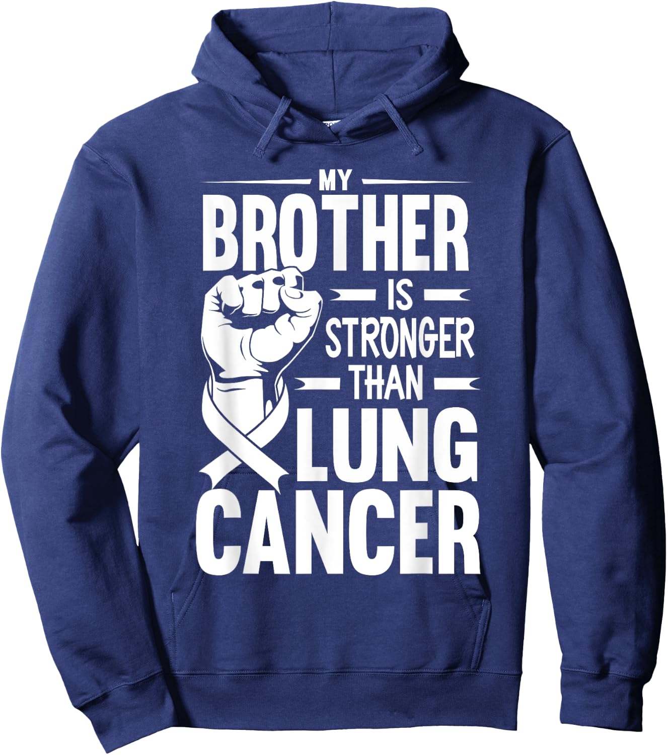 My Brother Is Stronger Than Lung Cancer Awareness Hoodie - Hoodie | Navy